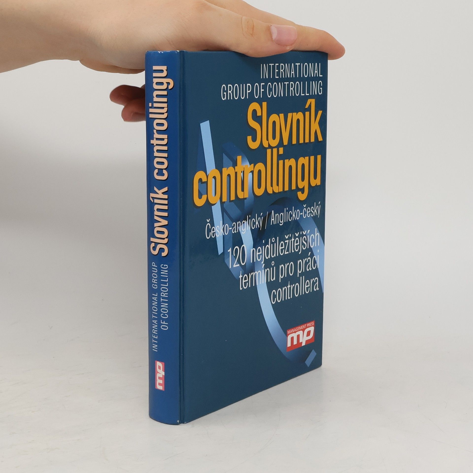 kolektiv Slovník controllingu : česko-anglický, anglicko-český : 120 nejdůležitějších termínů pro práci controllera