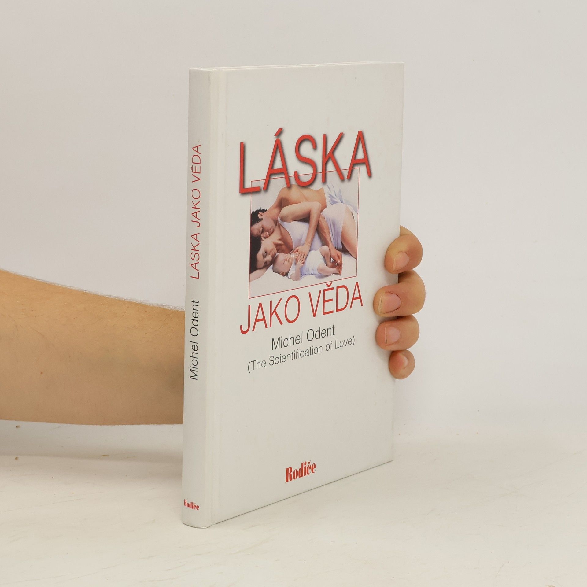 Michel Odent Láska jako věda