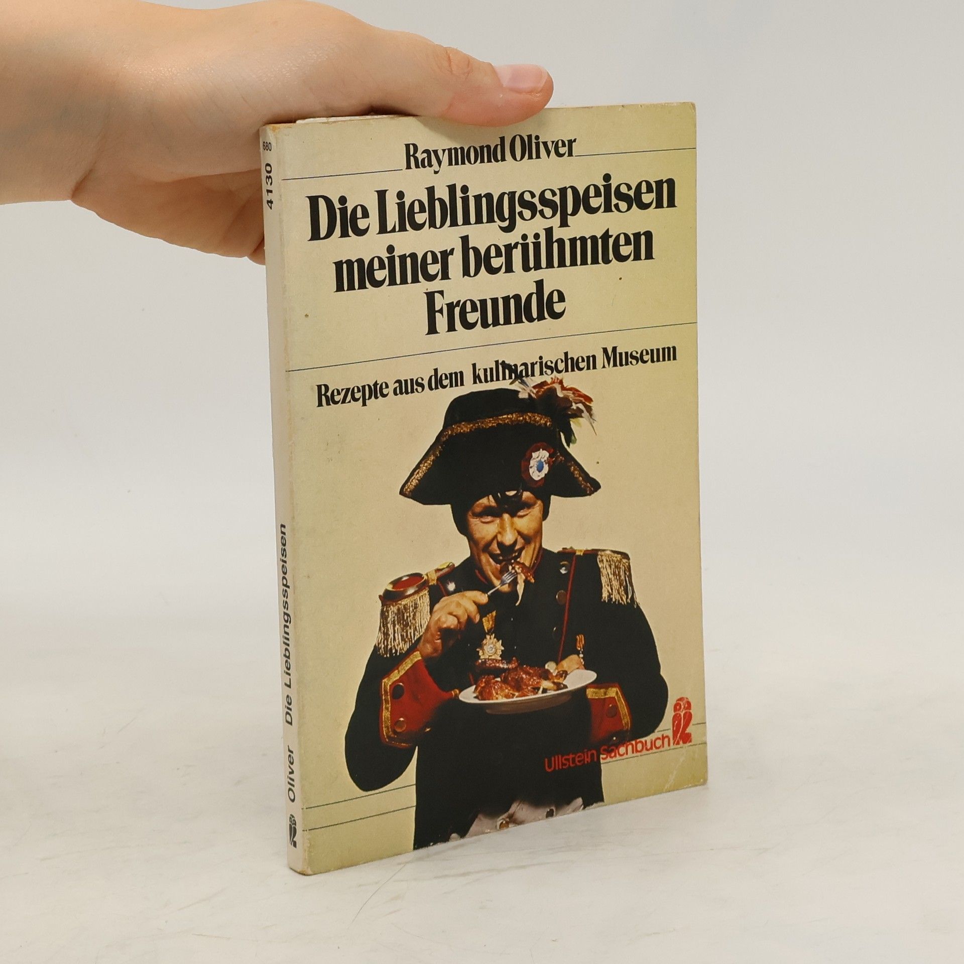Raymond Oliver Die Lieblingsspeisen meiner berühmten Freunde