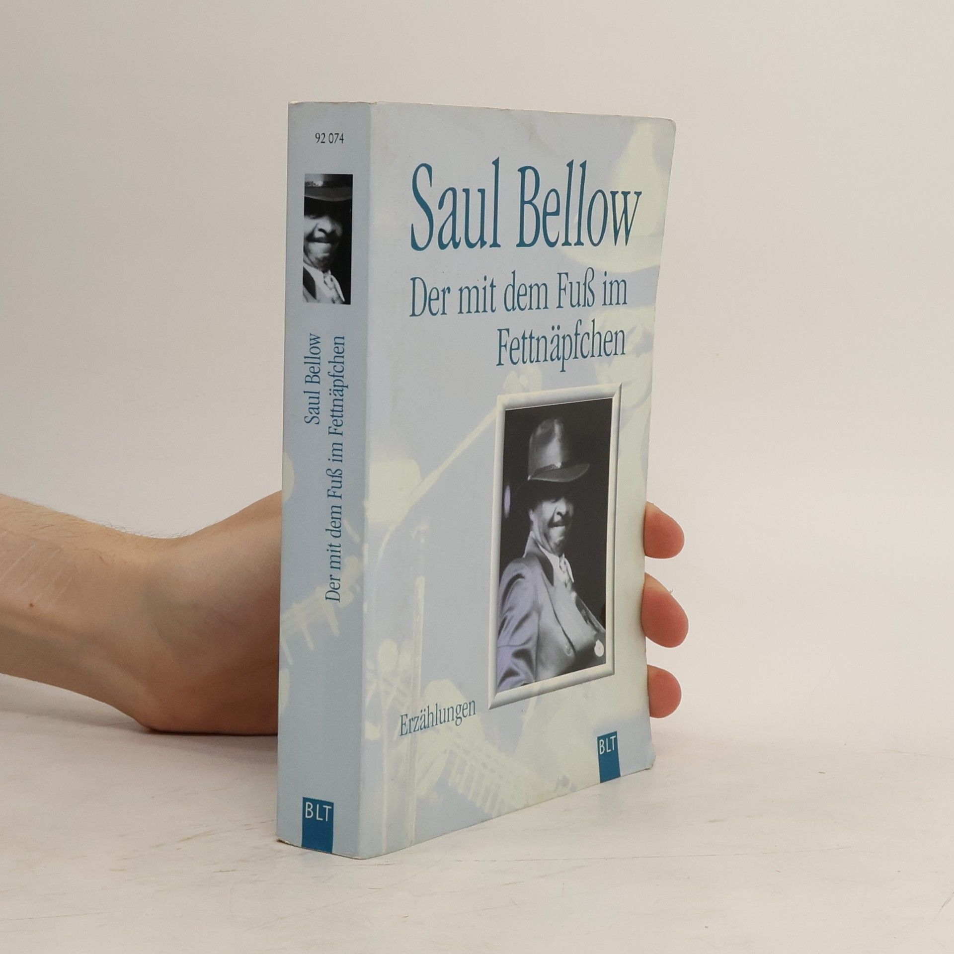 Saul Bellow Der mit dem Fuß im Fettnäpfchen. Erzählungen. Aus d. Amerikan. v. Walter Hasenclever