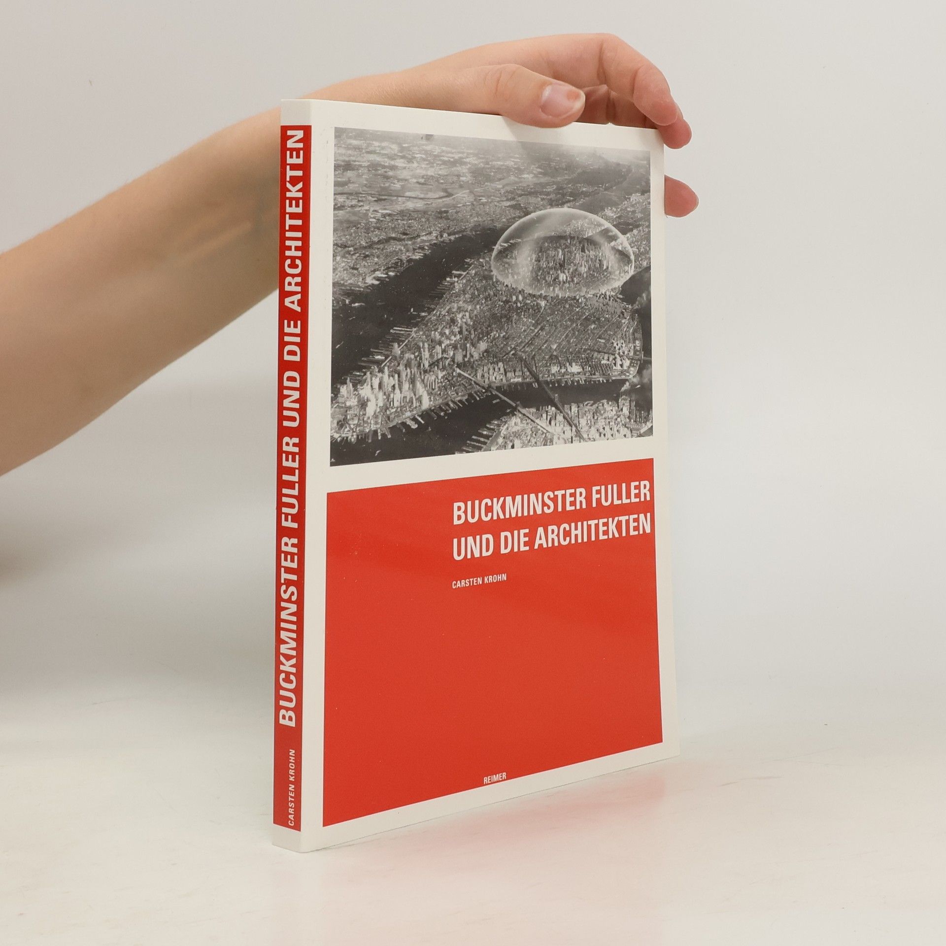 Carsten Krohn Buckminster Fuller und die Architekten