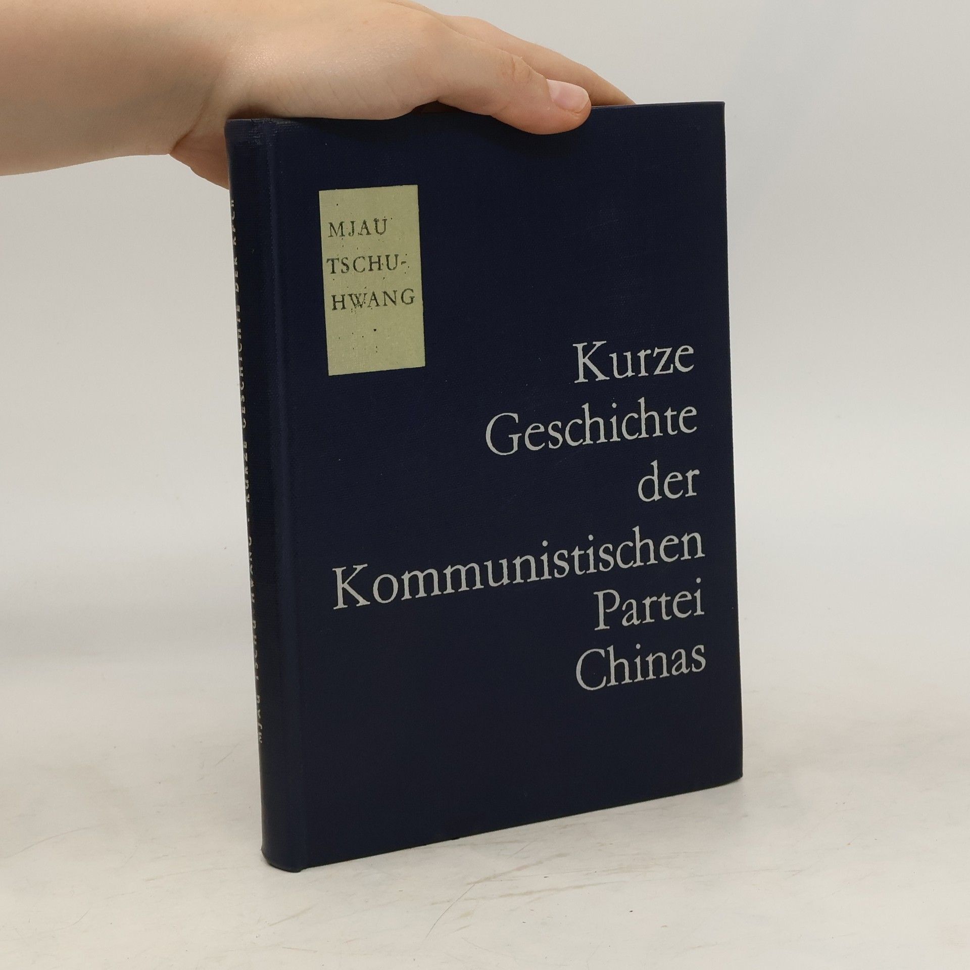 Mjau Tschu-hwang Kurze Geschichte der kommunistischen Partei Chinas