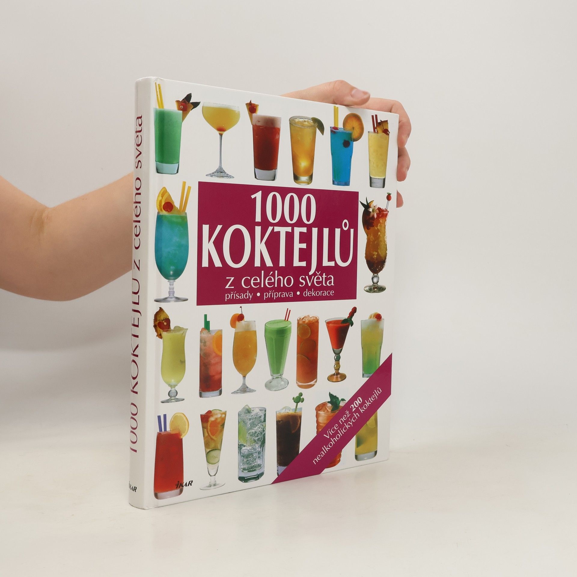 kolektiv 1000 koktejlů z celého světa : přísady, příprava, dekorace