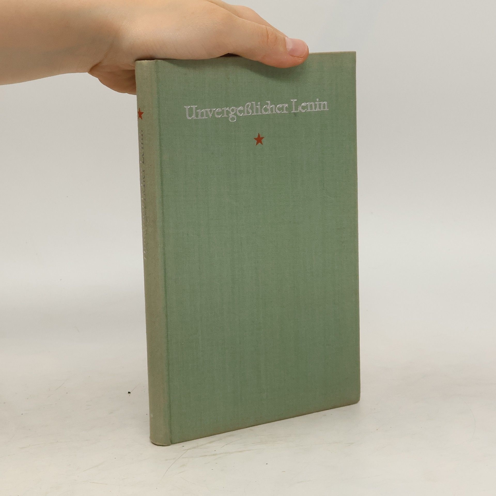 kolektiv Unvergesslicher Lenin. Erinnerungen deutscher Genossen