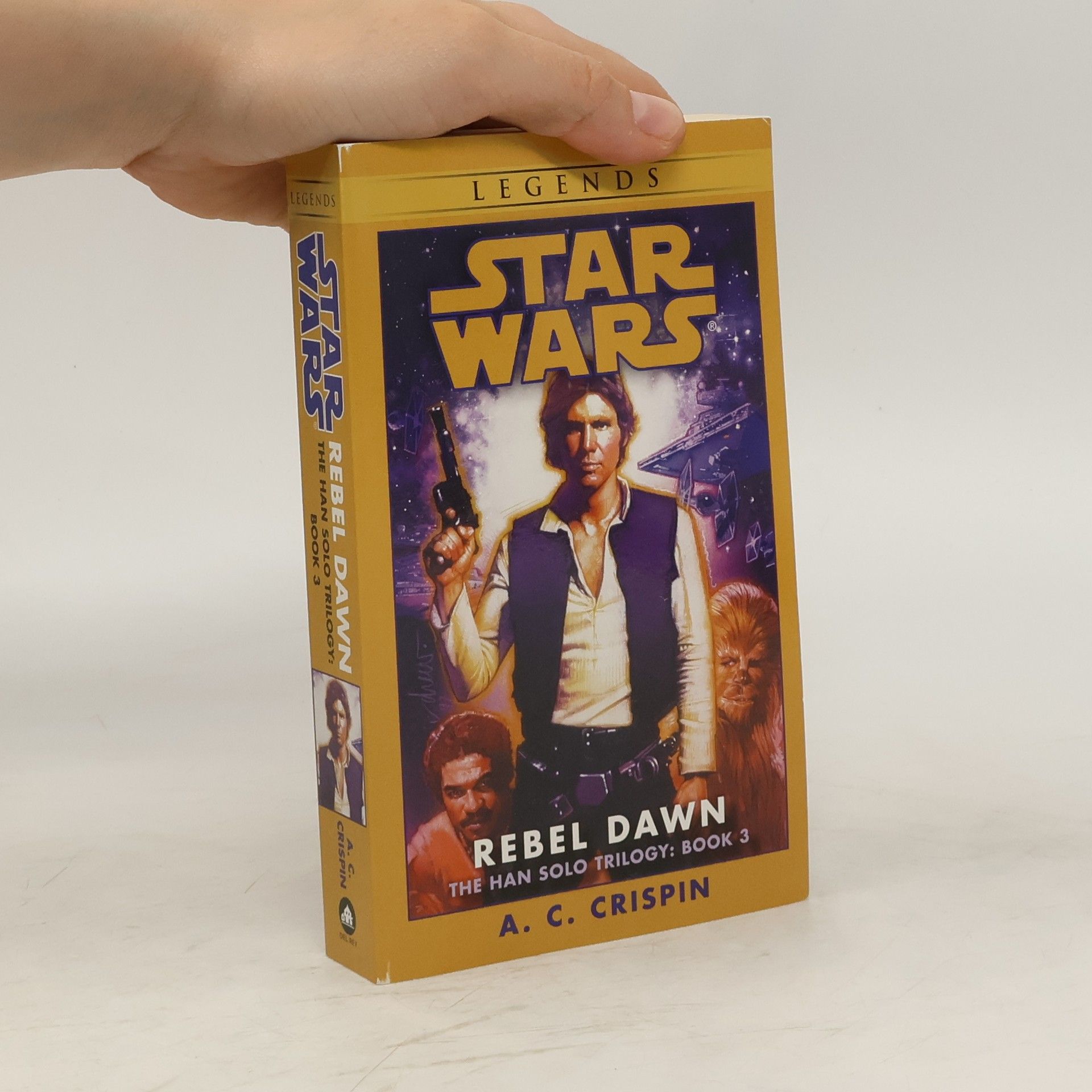 Ann C. Crispin Rebel Dawn: Star Wars Legends (The Han Solo Trilogy)