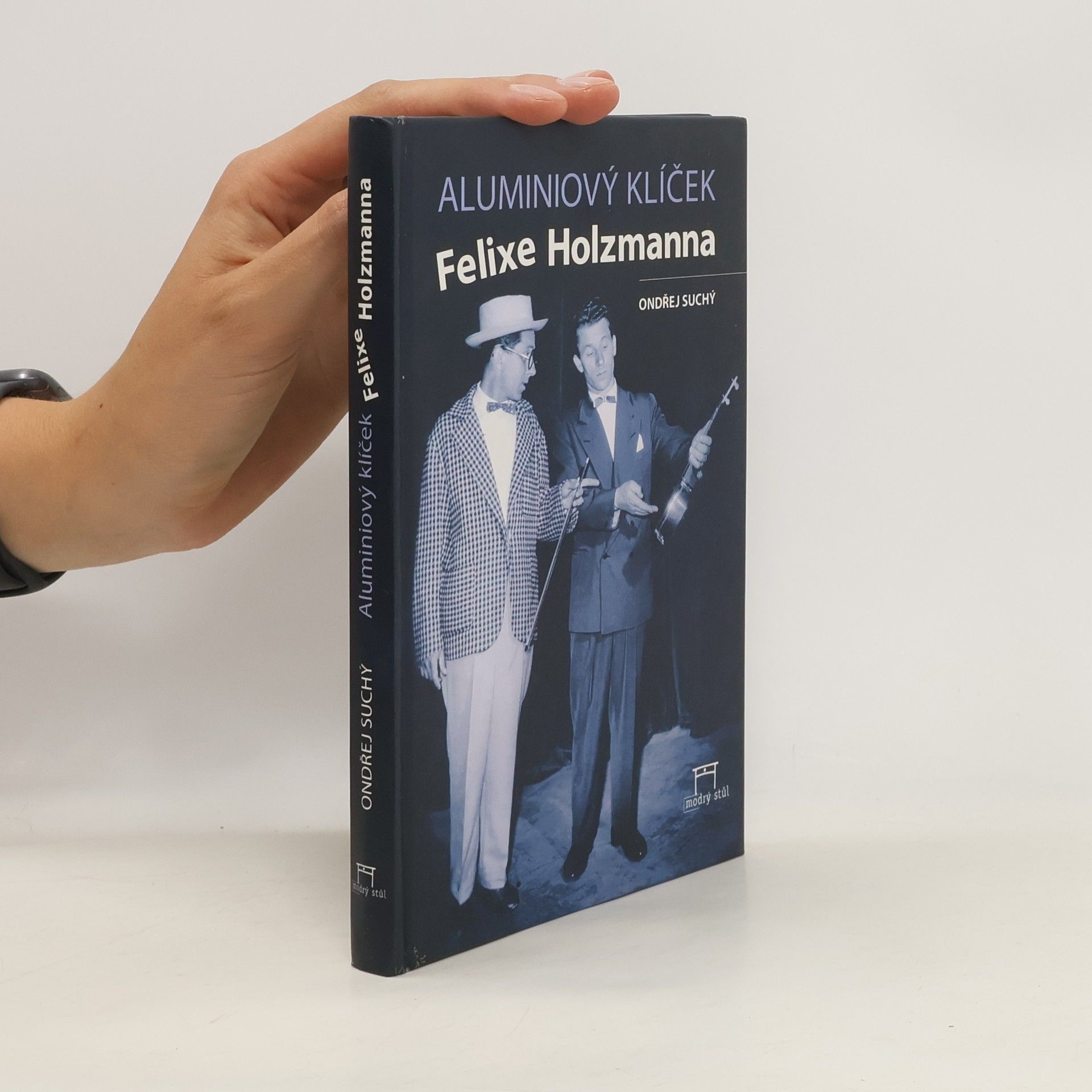 Ondřej Suchý Aluminiový klíček Felixe Holzmanna