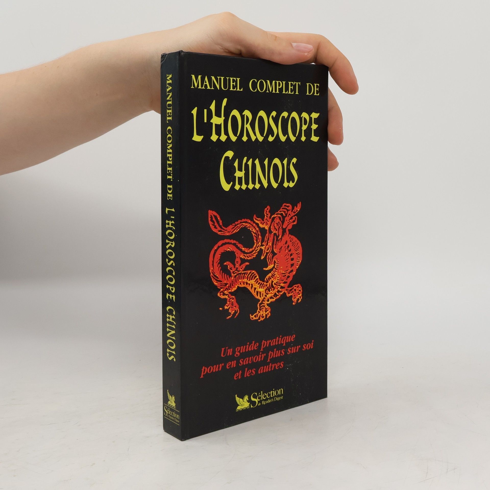 James Marshall Manuel complet de l'horoscope chinois