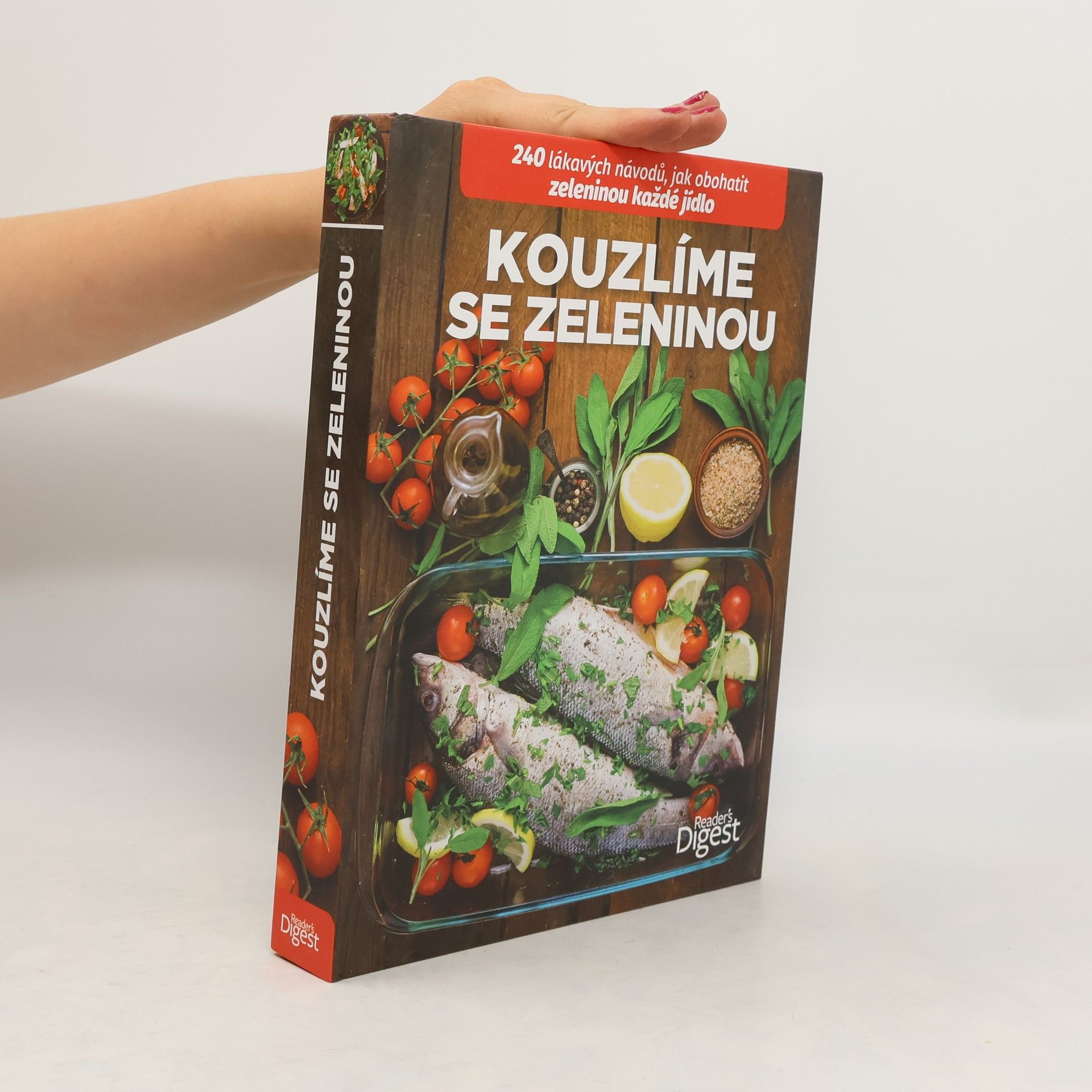 Autores varios Kouzlíme se zeleninou : 240 lákavých návodů, jak obohatit zeleninou každé jídlo