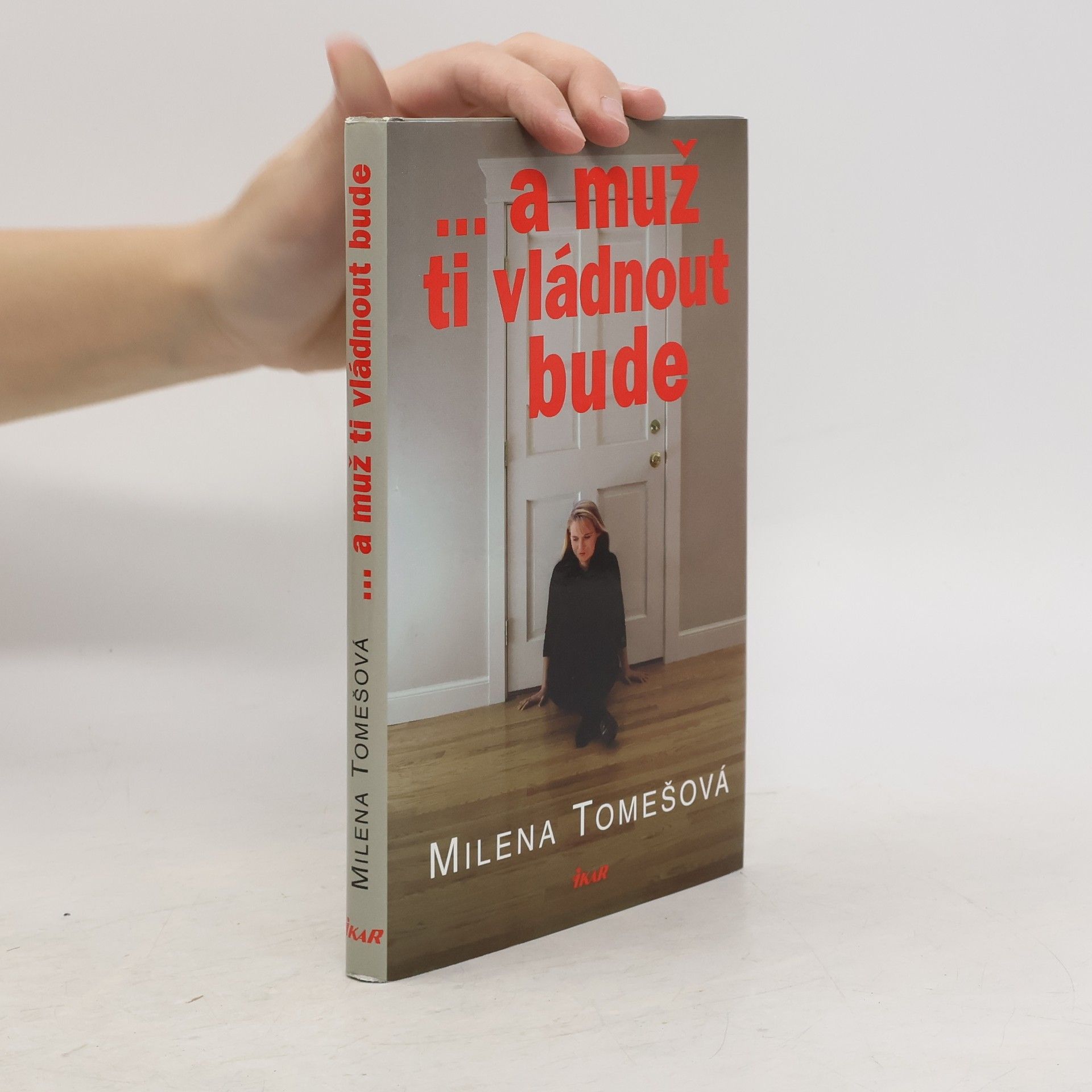 Tomešová Milena ... a muž ti vládnout bude