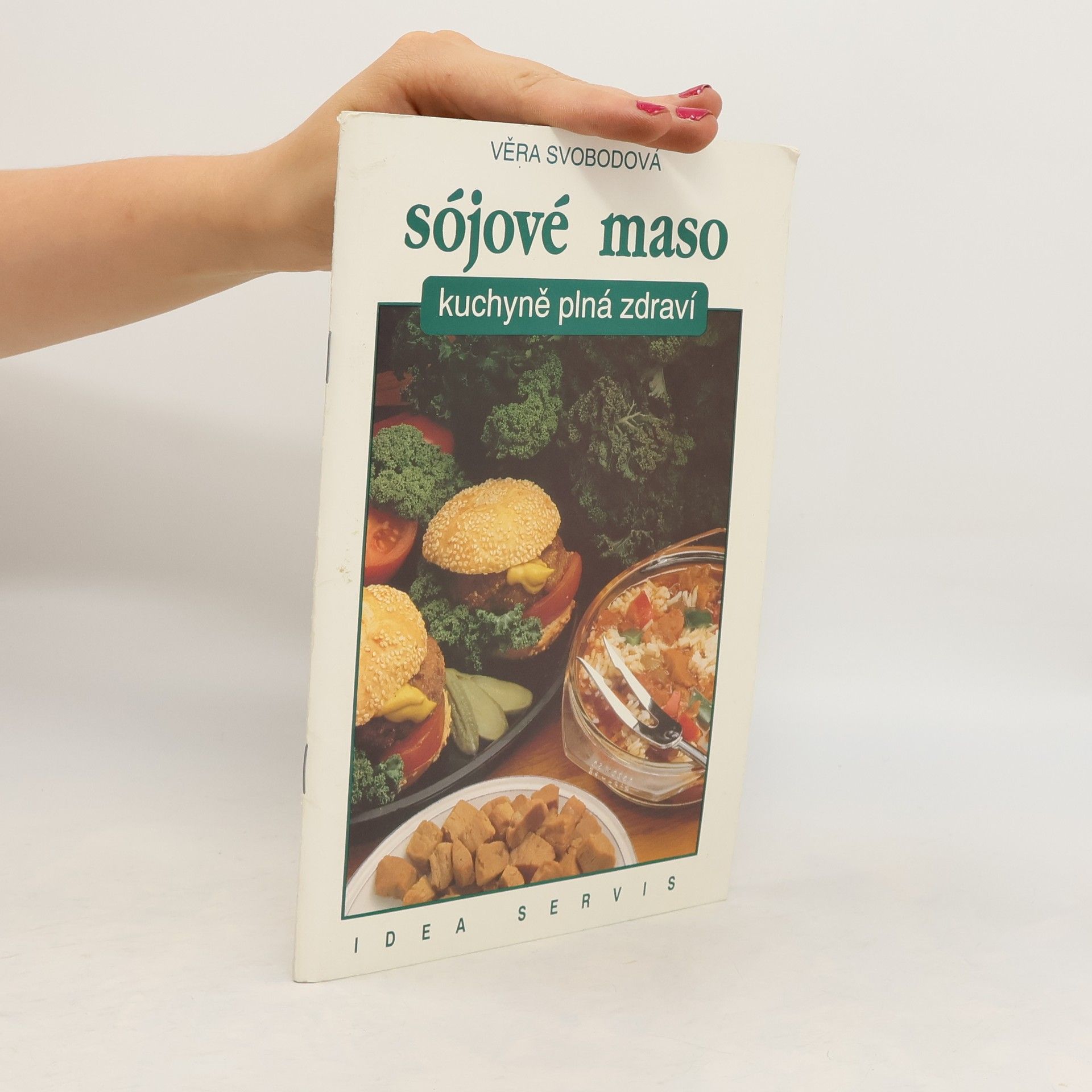 Věra Svobodová Sójové maso - Kuchyně plná zdraví