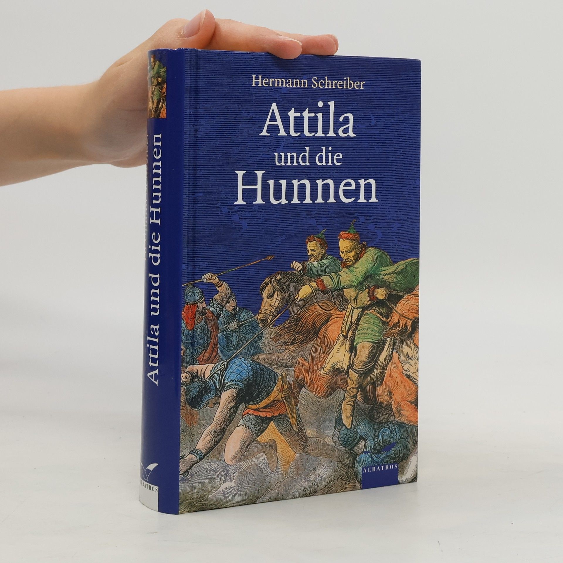 Hermann Schreiber Attila und die Hunnen