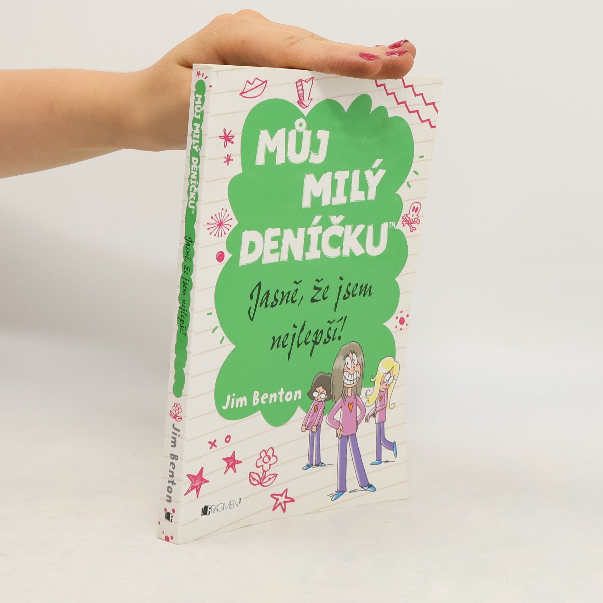 Jim Benton Můj milý deníčku: Příběhy z Mackerelské základní školy. Jasně, že jsem nejlepší!