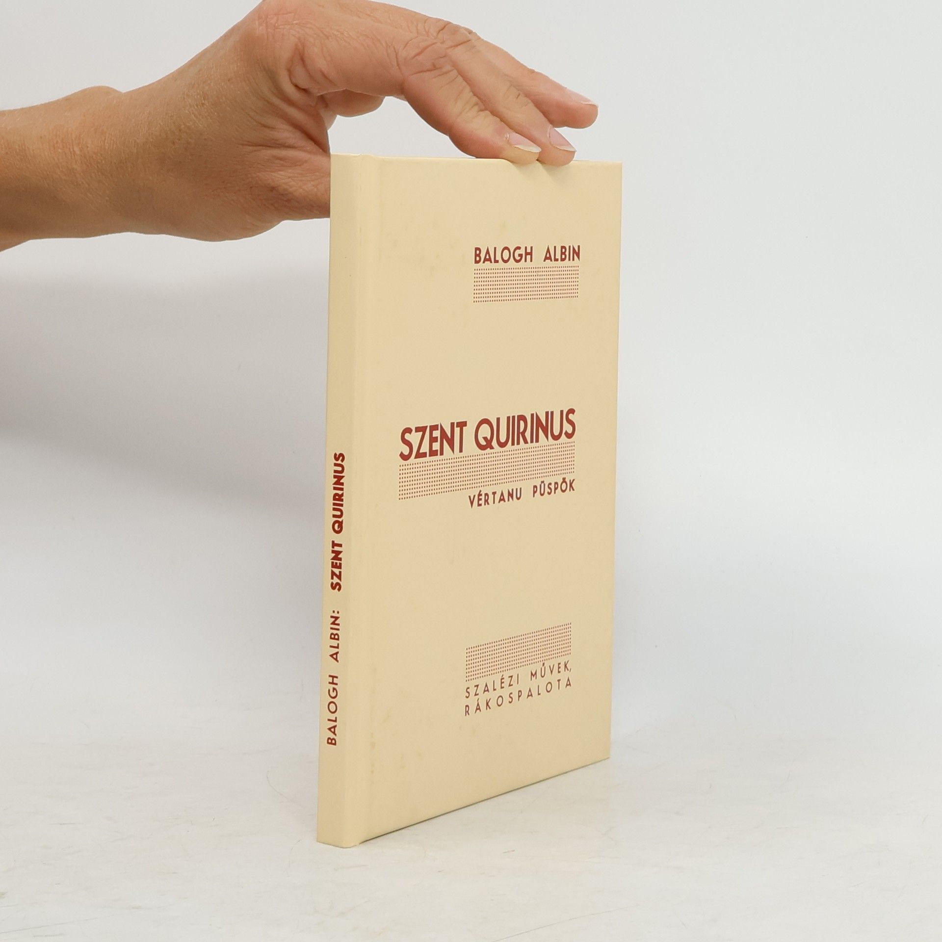Kolektiv autorů Szent Quirinus vértanu püspök