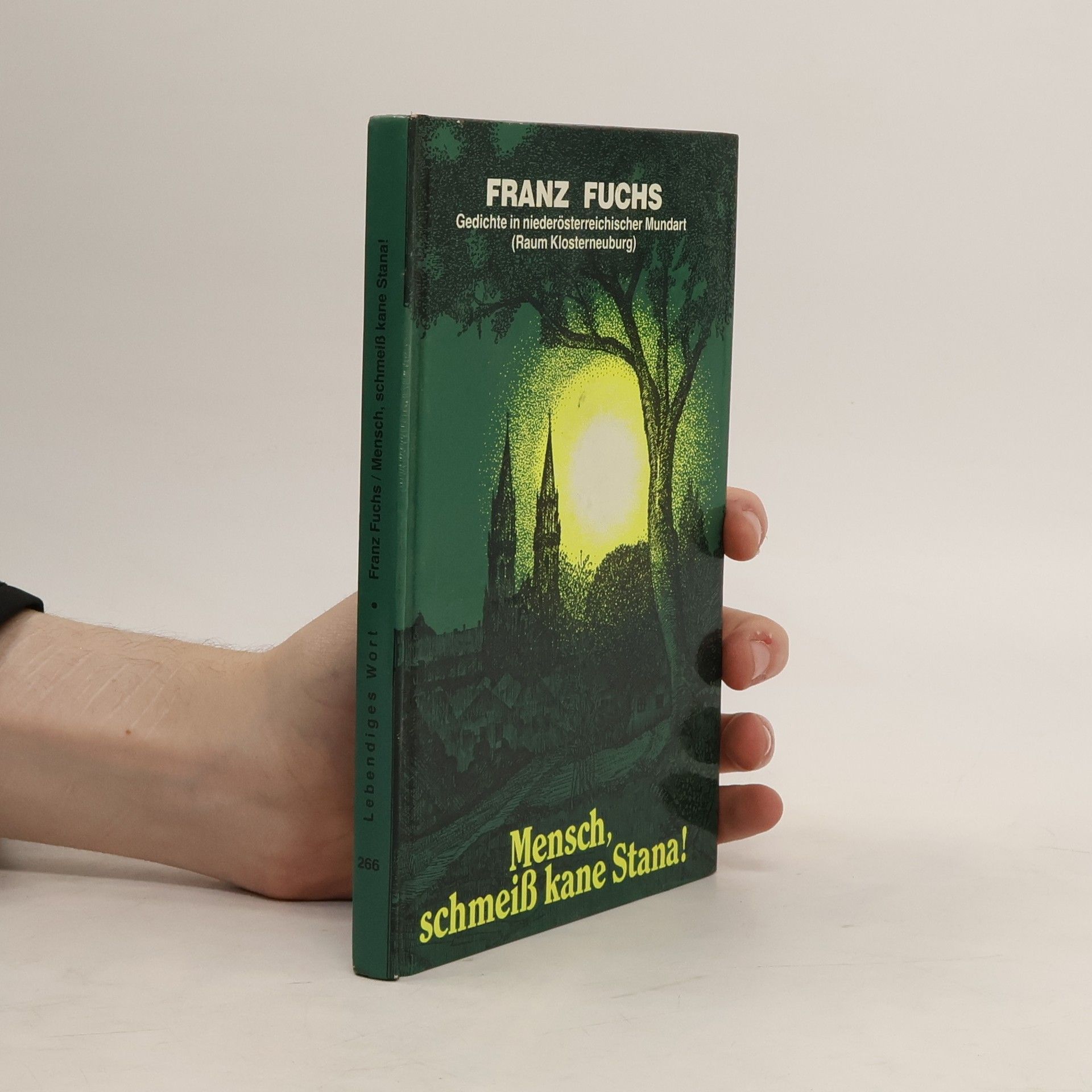 Franz Fuchs Mensch, schmeiss kane Stana!