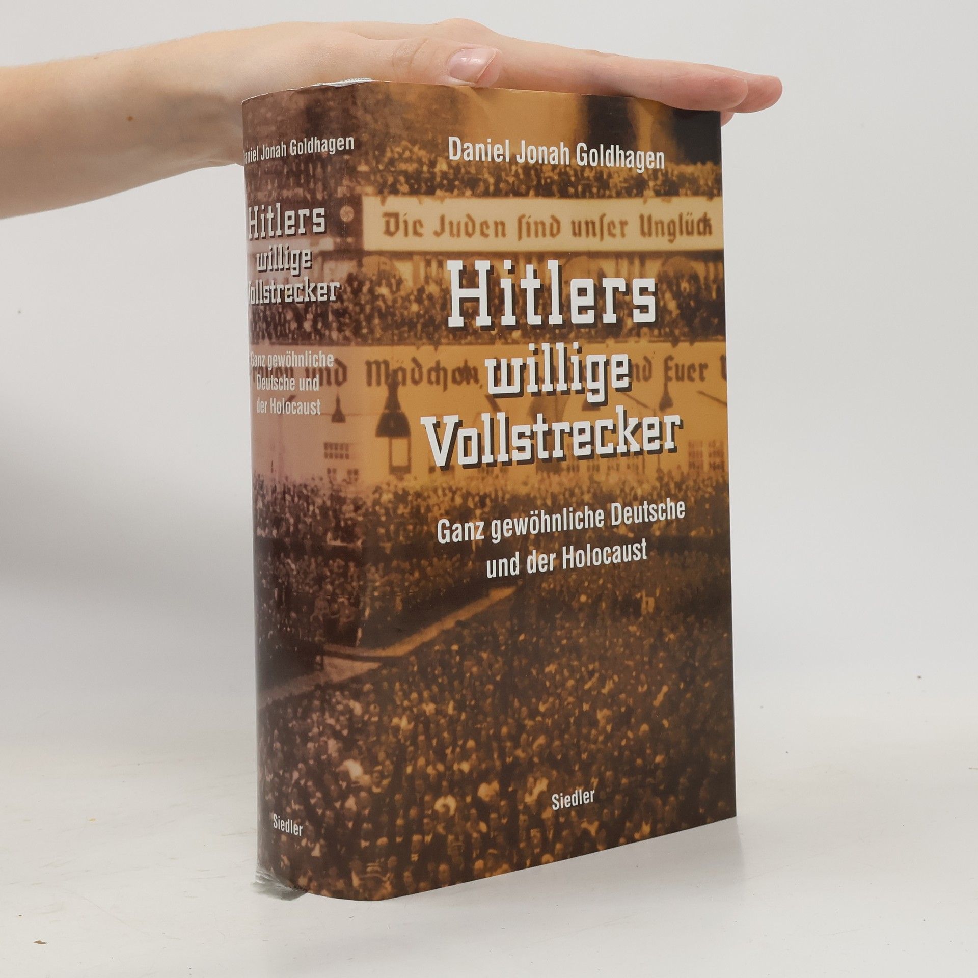 Daniel Goldhagen Hitlers willige Vollstrecker