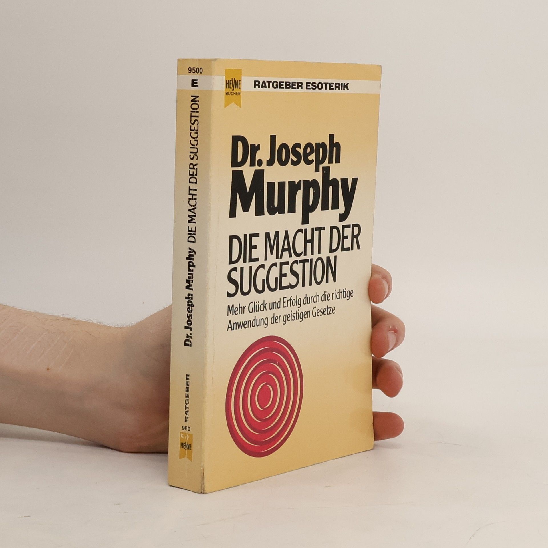 Joseph Murphy Die Macht der Suggestion