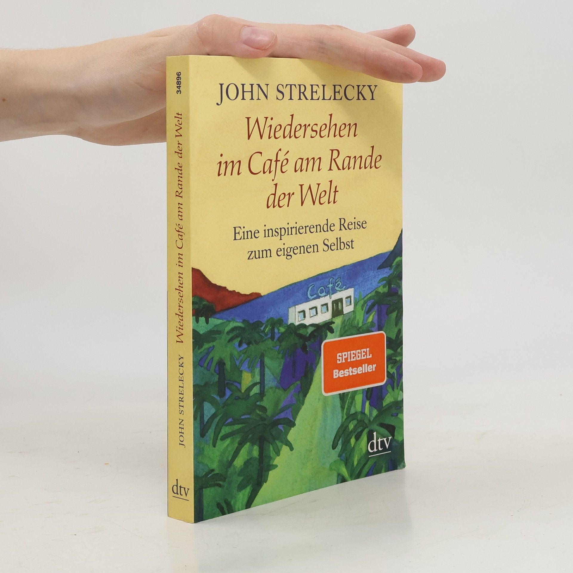 John Strelecky Wiedersehen im Café am Rande der Welt