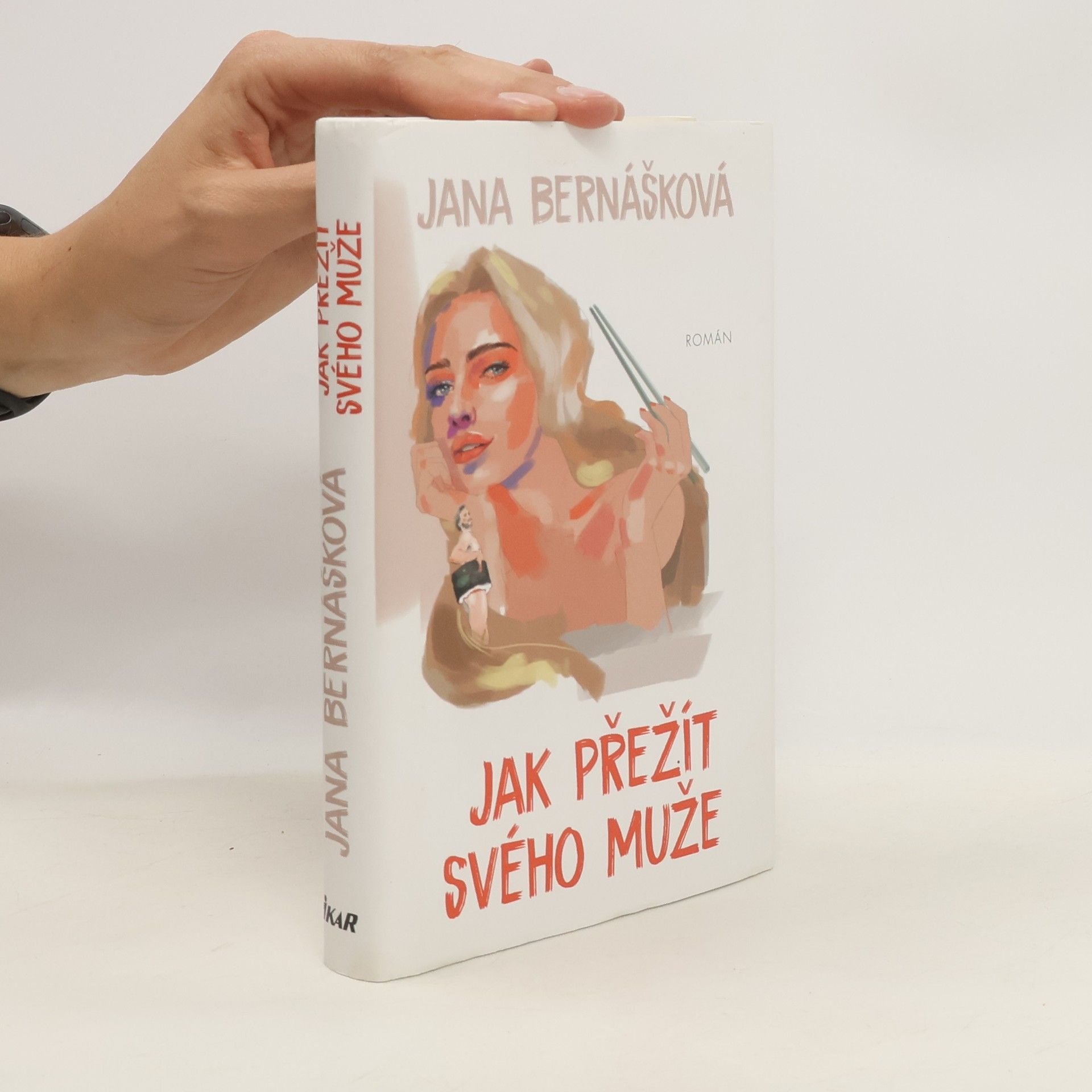 Jana Bernášková Jak přežít svého muže