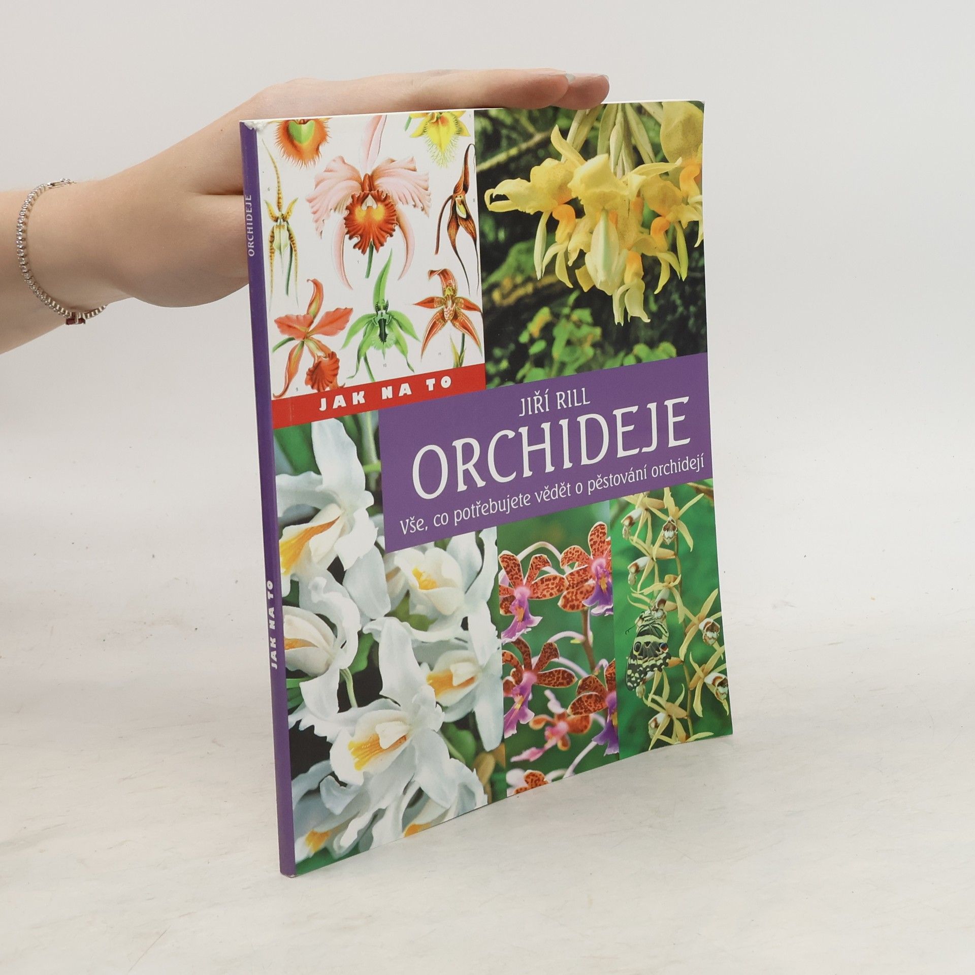Jiří Rill Orchideje  Vše, co potřebujete vědět o pěstování orchidejí