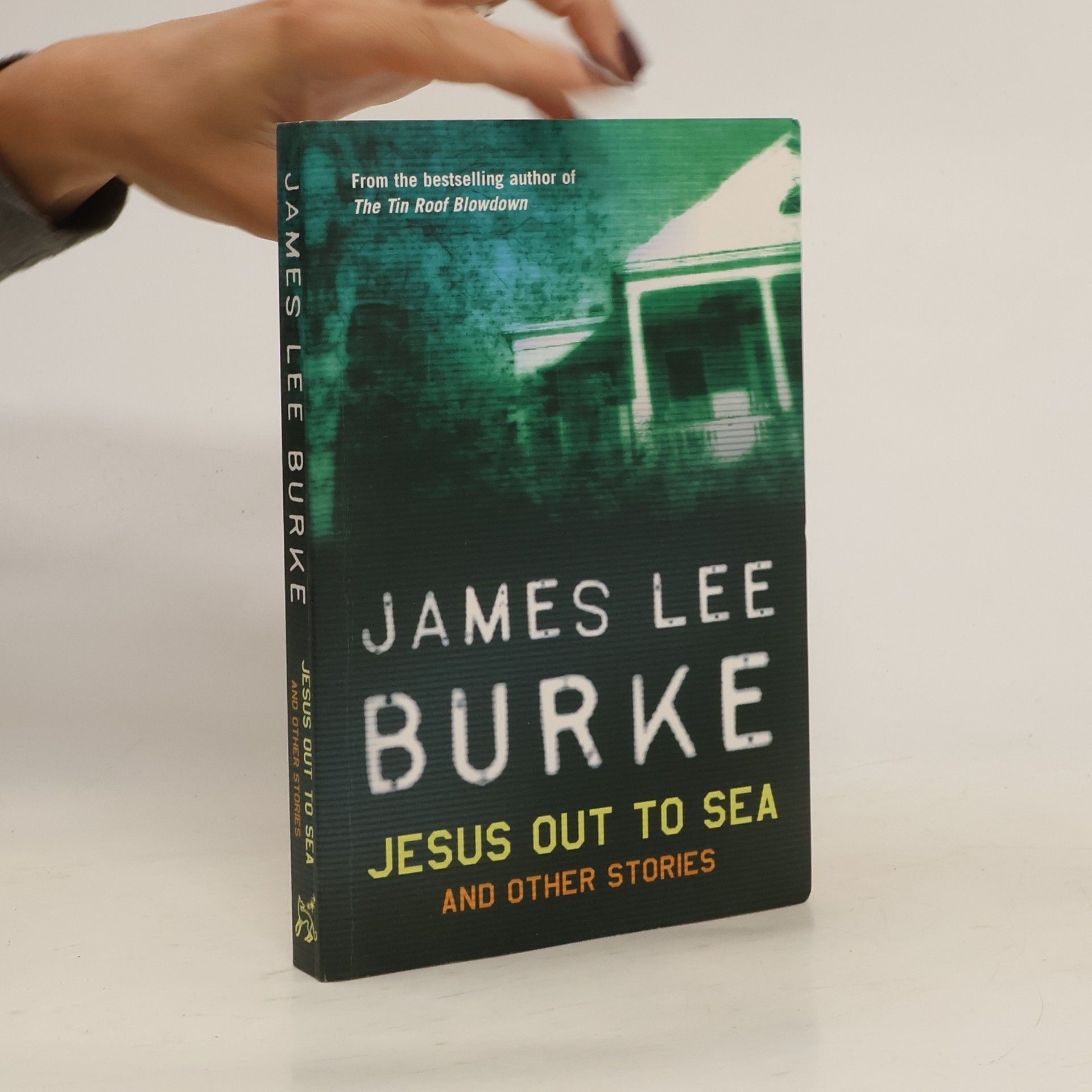 James Lee Burke Jesus Out to Sea and Other Stories
