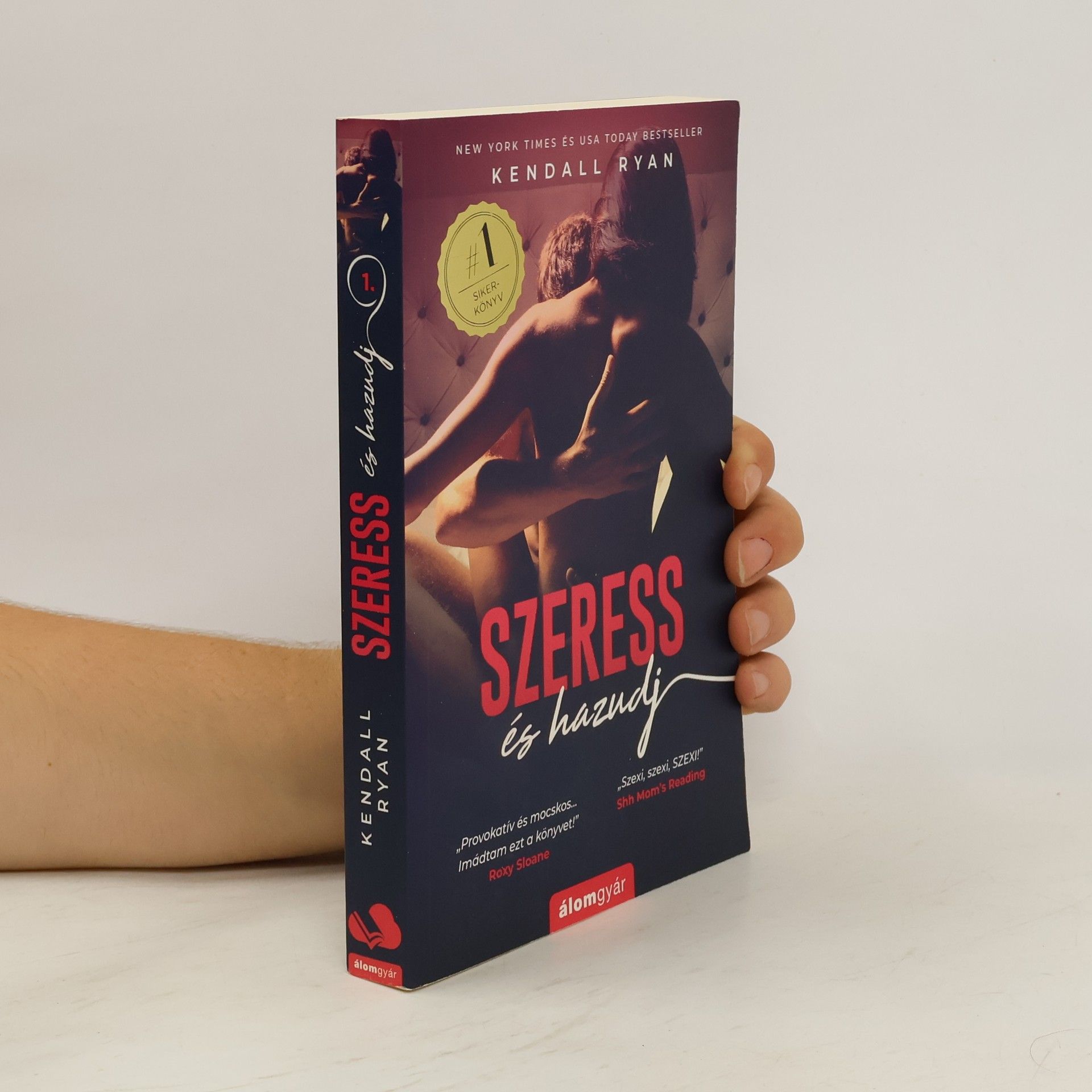 Kendall Ryan Szeress és hazudj