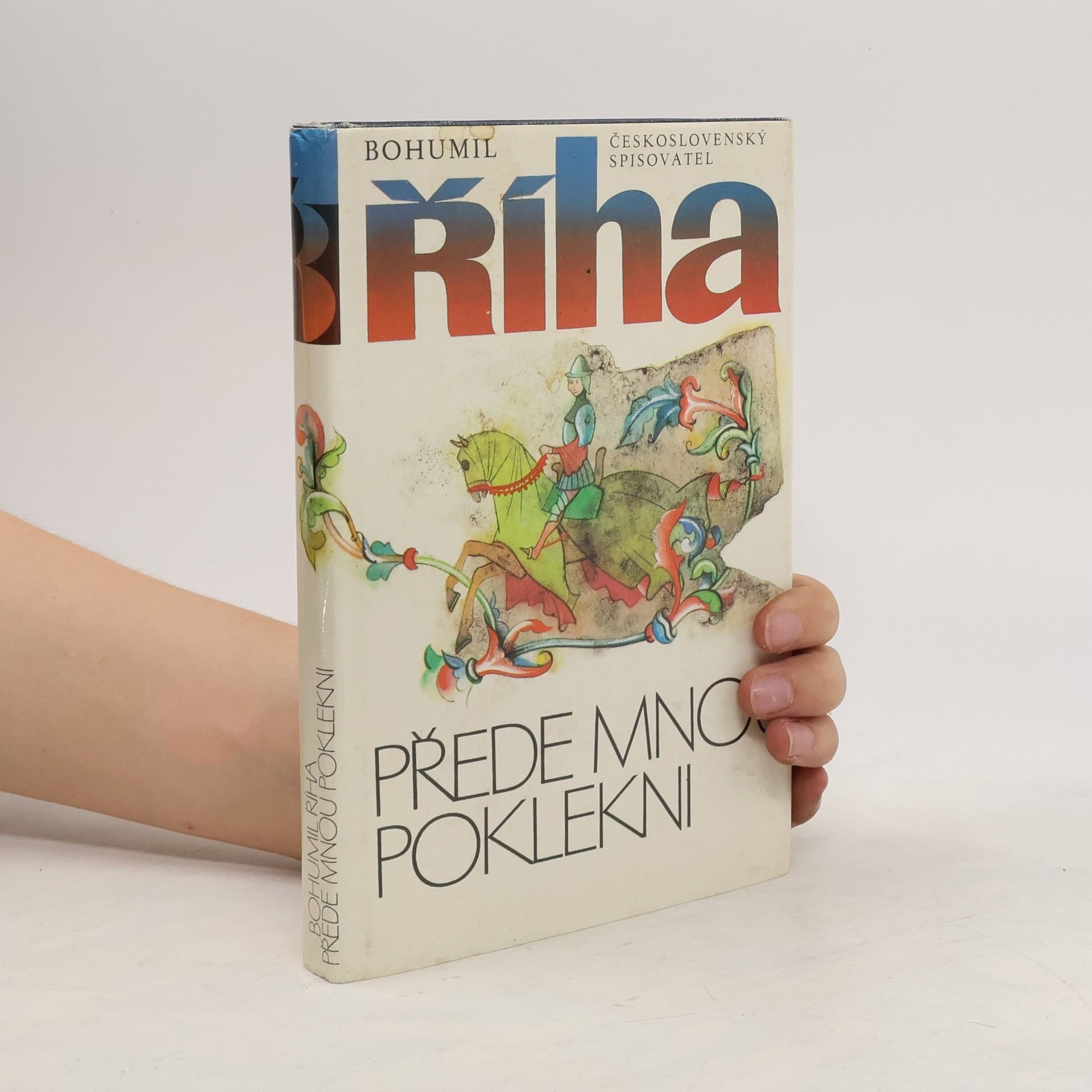 Bohumil Říha Přede mnou poklekni