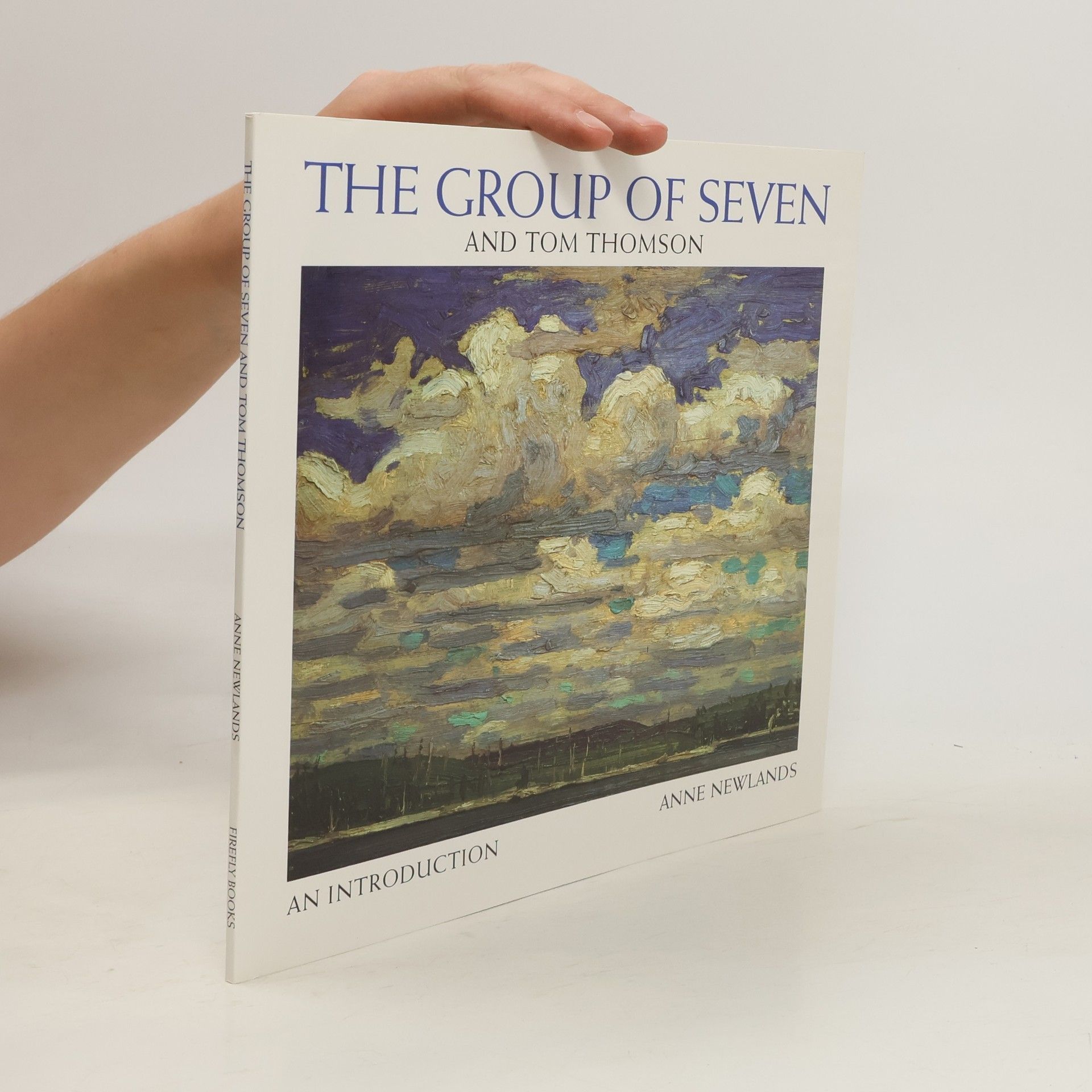 Anne Newlands The Group of Seven and Tom Thomson