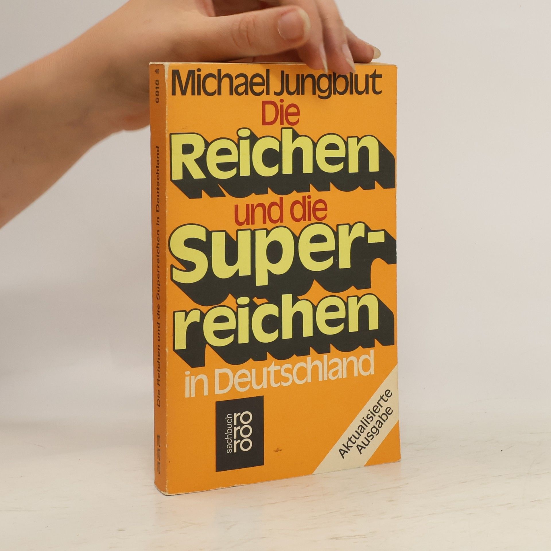 Michael Jungblut Die Reichen und die Superreichen in Deutschland