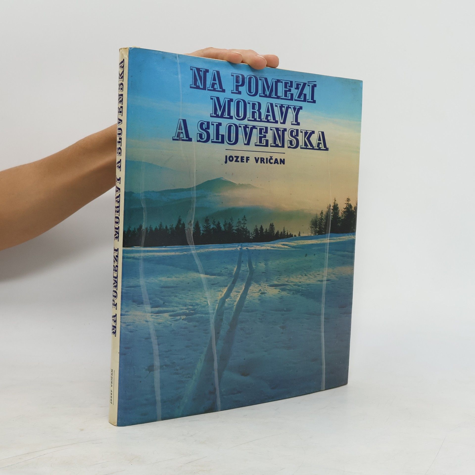 Jozef Vričan Na pomezí Moravy a Slovenska