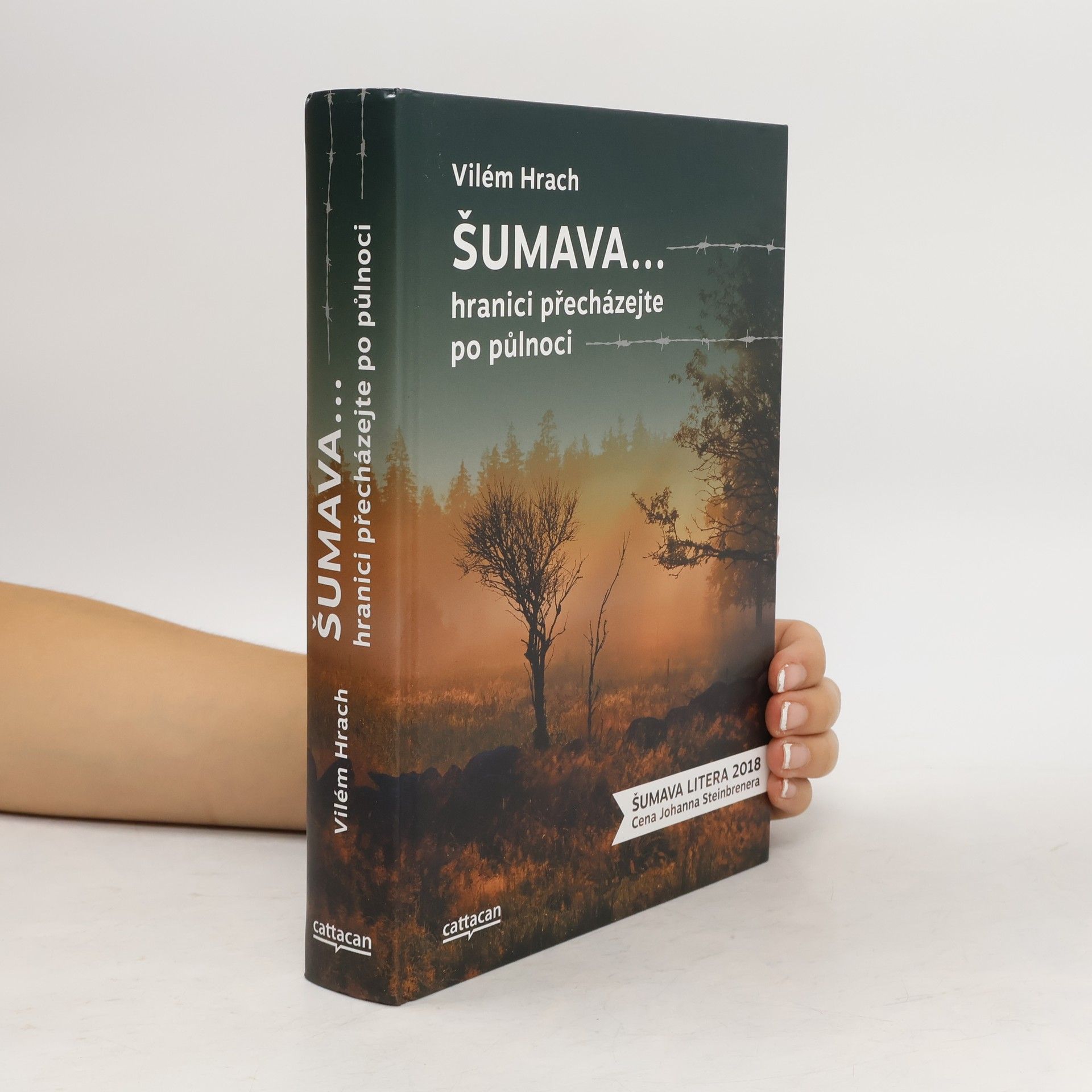 Vilém Hrach Šumava... hranici přecházejte po půlnoci