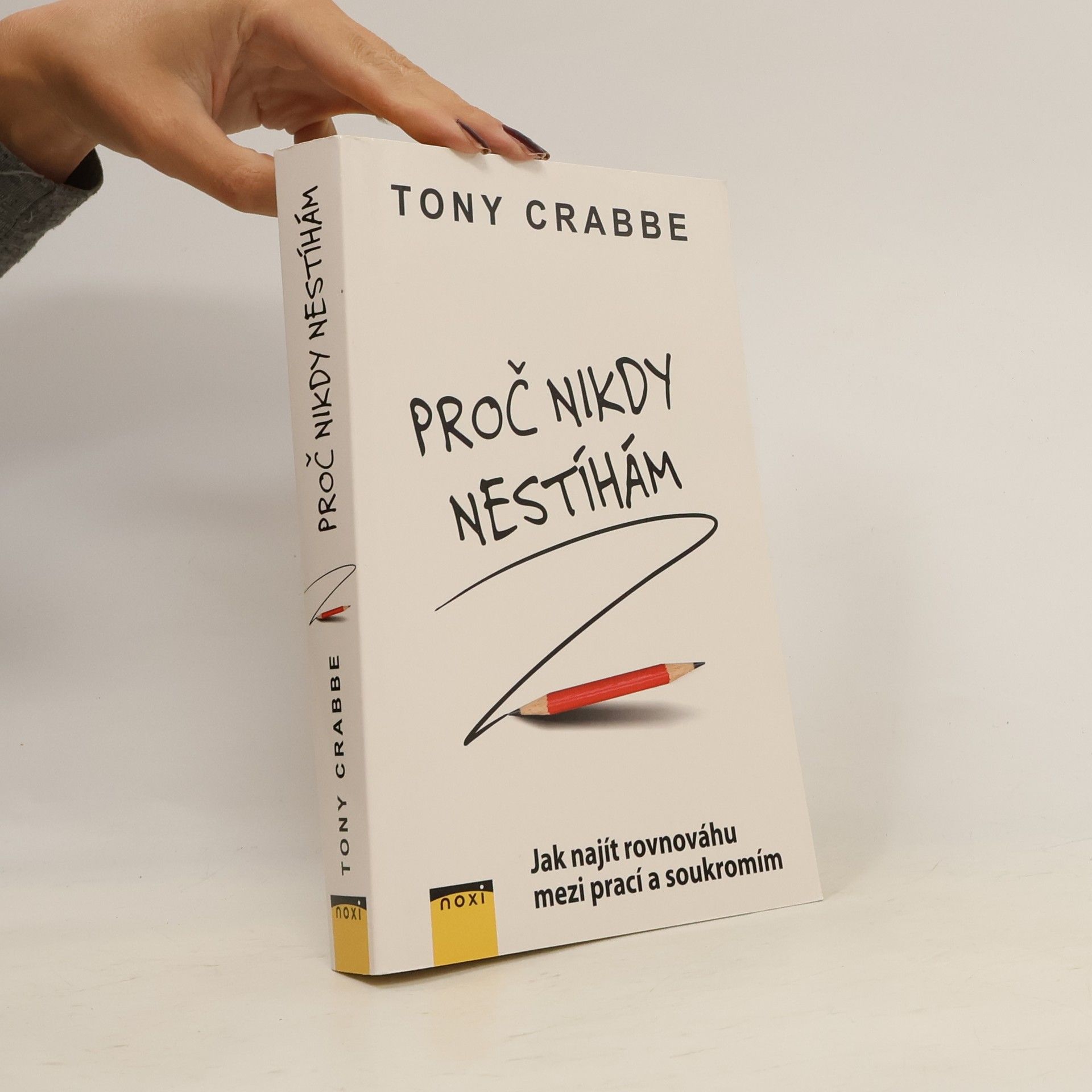 Tony Crabbe Proč nikdy nestíhám