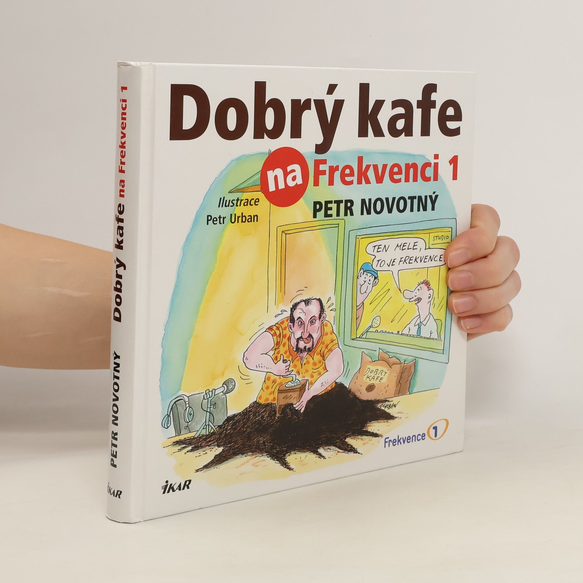 Marie Formáčková Dobrý kafe na Frekvenci 1. 52 receptů na dobré kafe