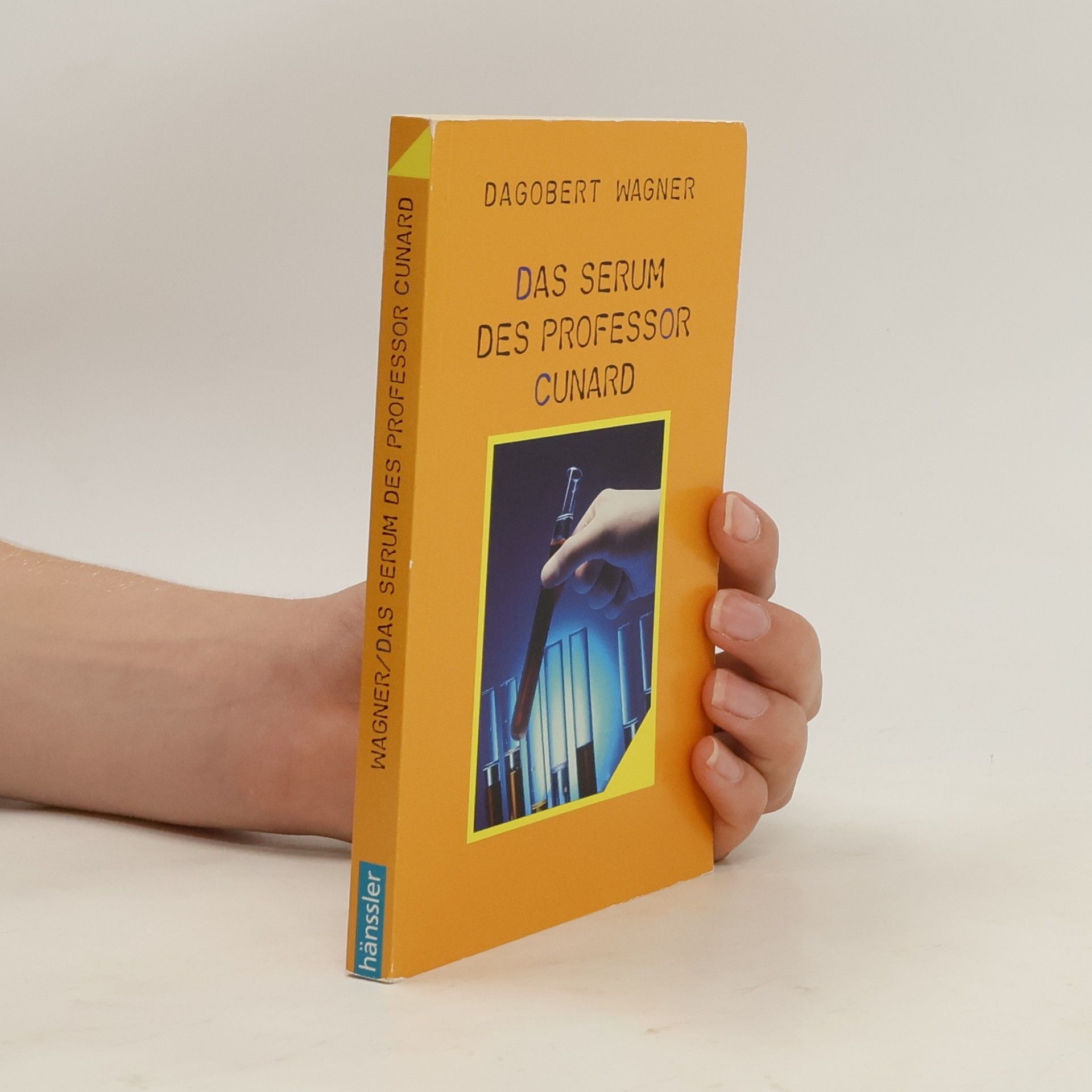 Dagobert Wagner Das Serum des Professor Cunard