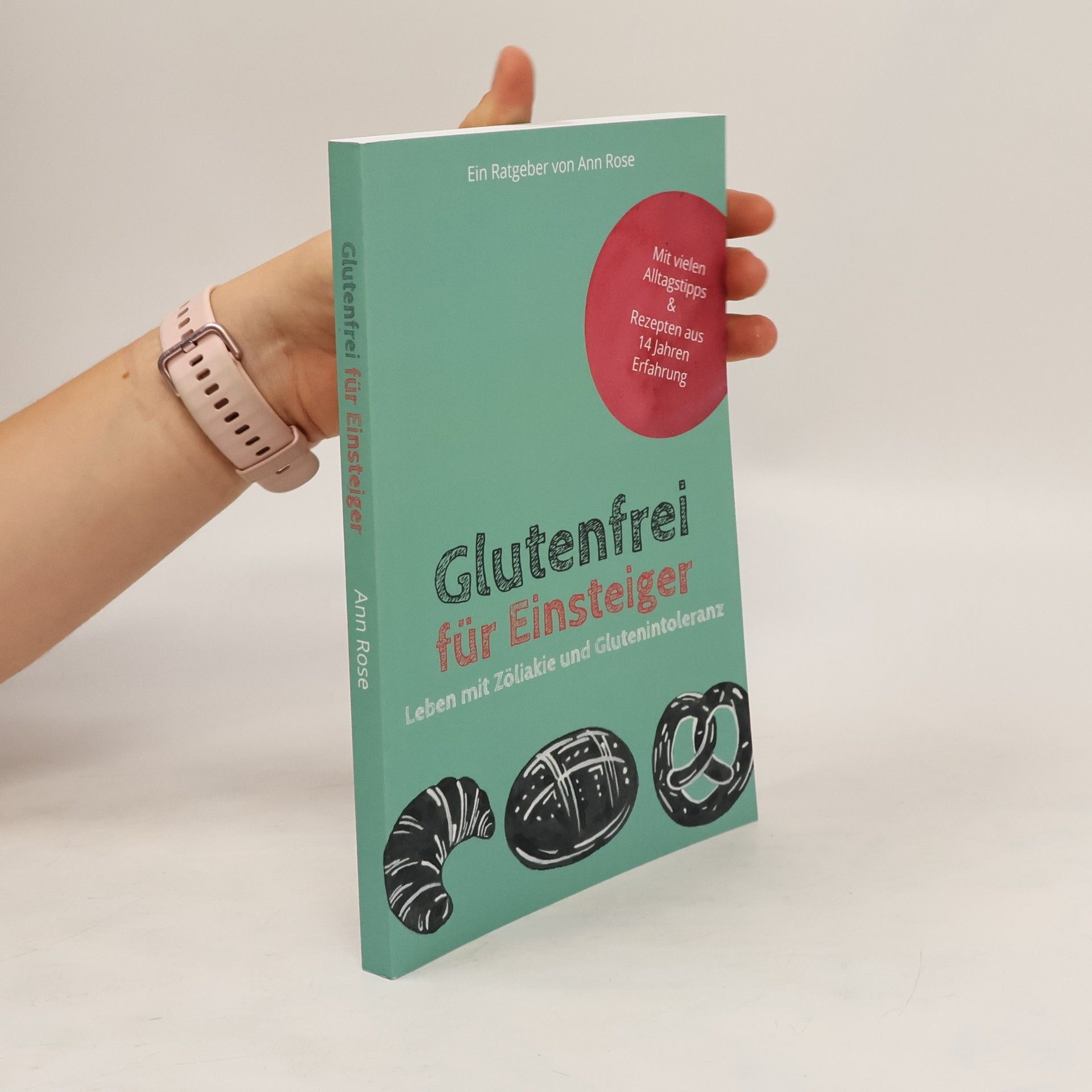 Rose Ann Tahe Glutenfrei für Einsteiger