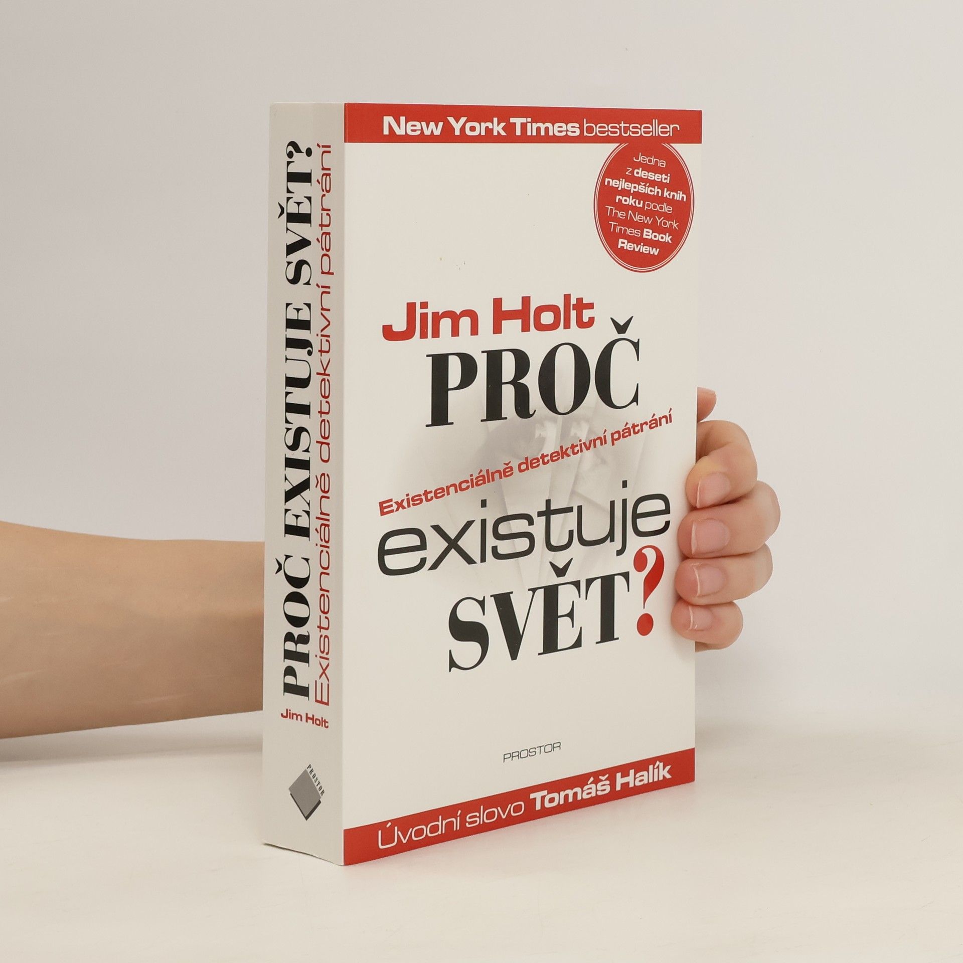 Jim Holt Proč existuje svět? : existenciálně detektivní pátrání