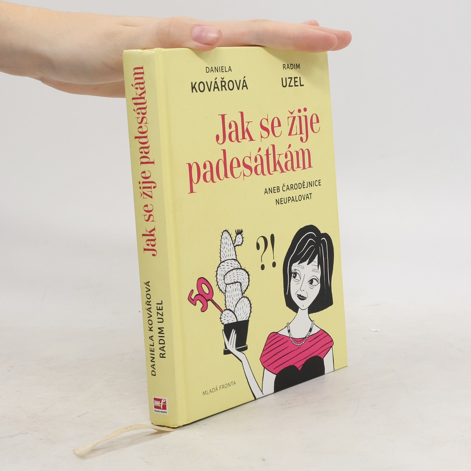 Daniela Kovářová Jak se žije padesátkám aneb Čarodějnice neupalovat