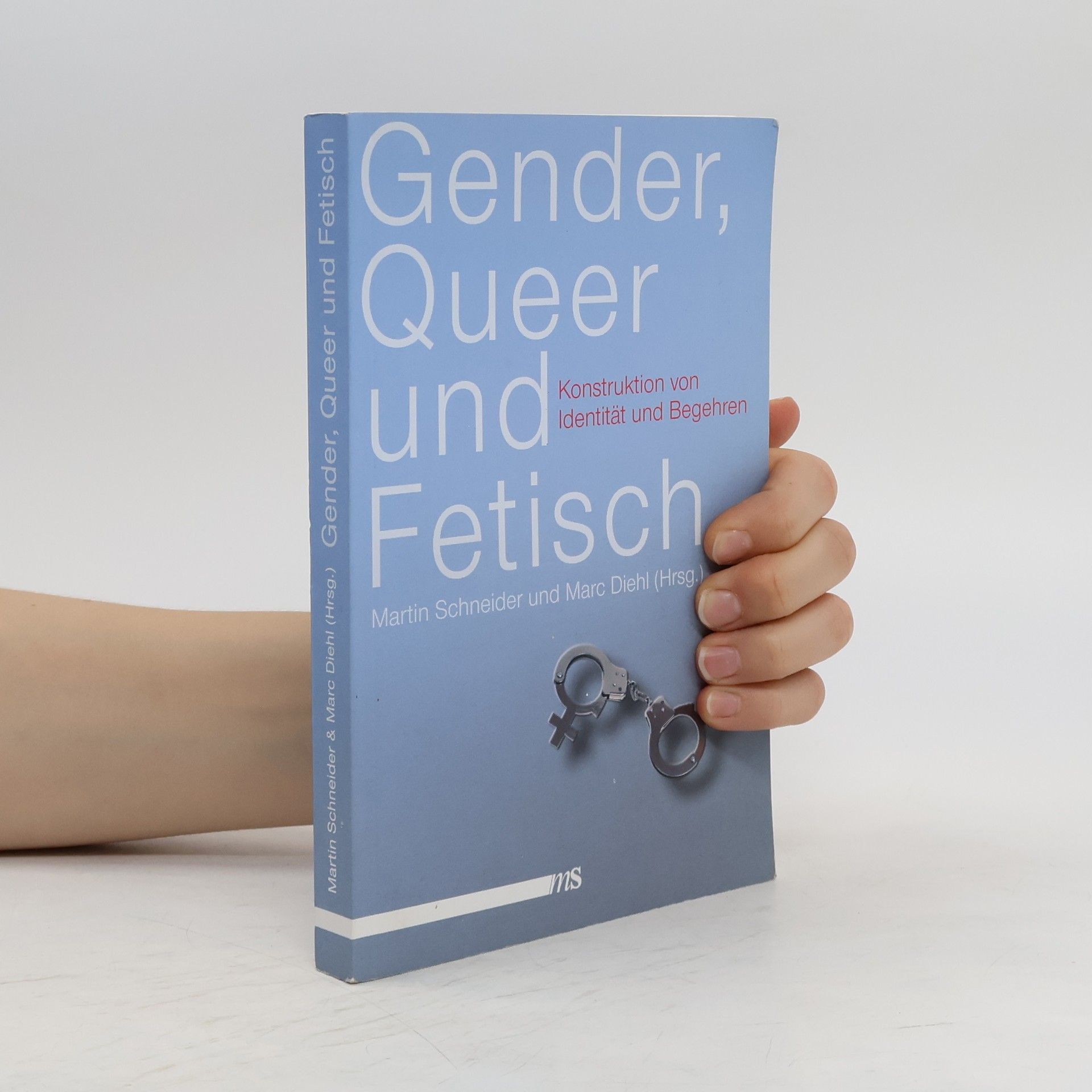 Martin Schneider Gender, Queer und Fetisch