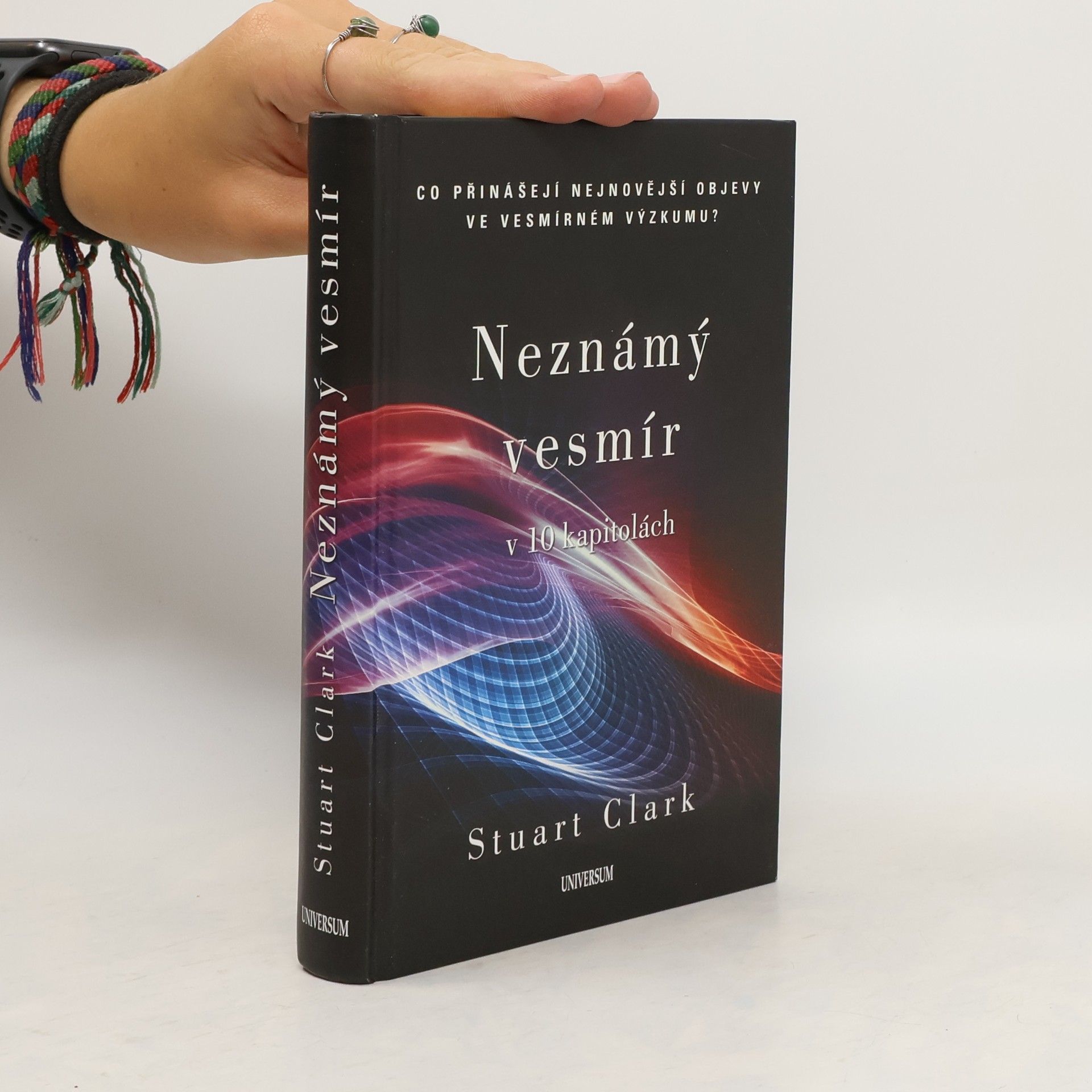Stuart Stuart G. Clark Neznámý vesmír v 10 kapitolách