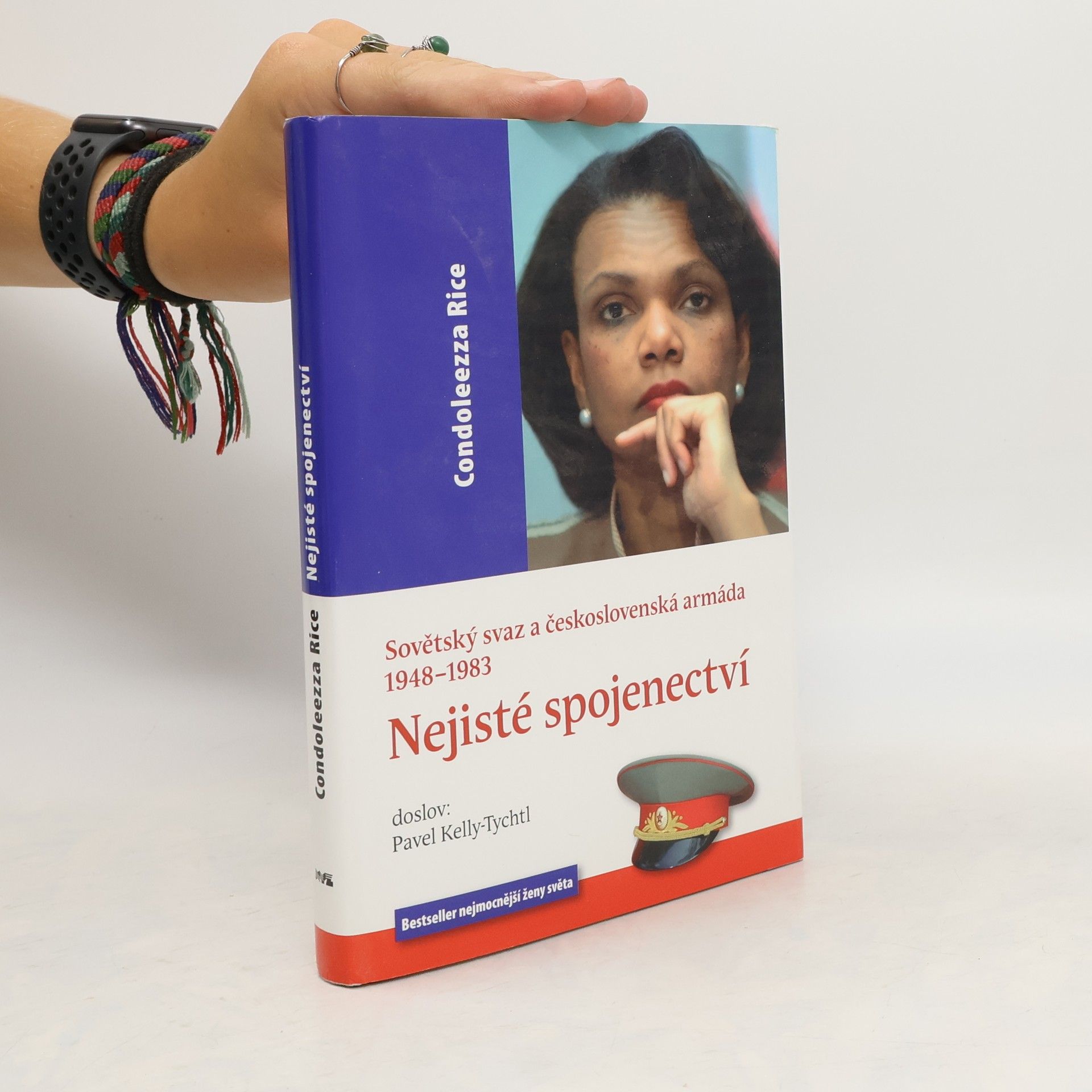 Condoleezza Rice Sovětský svaz a československá armáda 1948-1983. Nejisté spojenectví