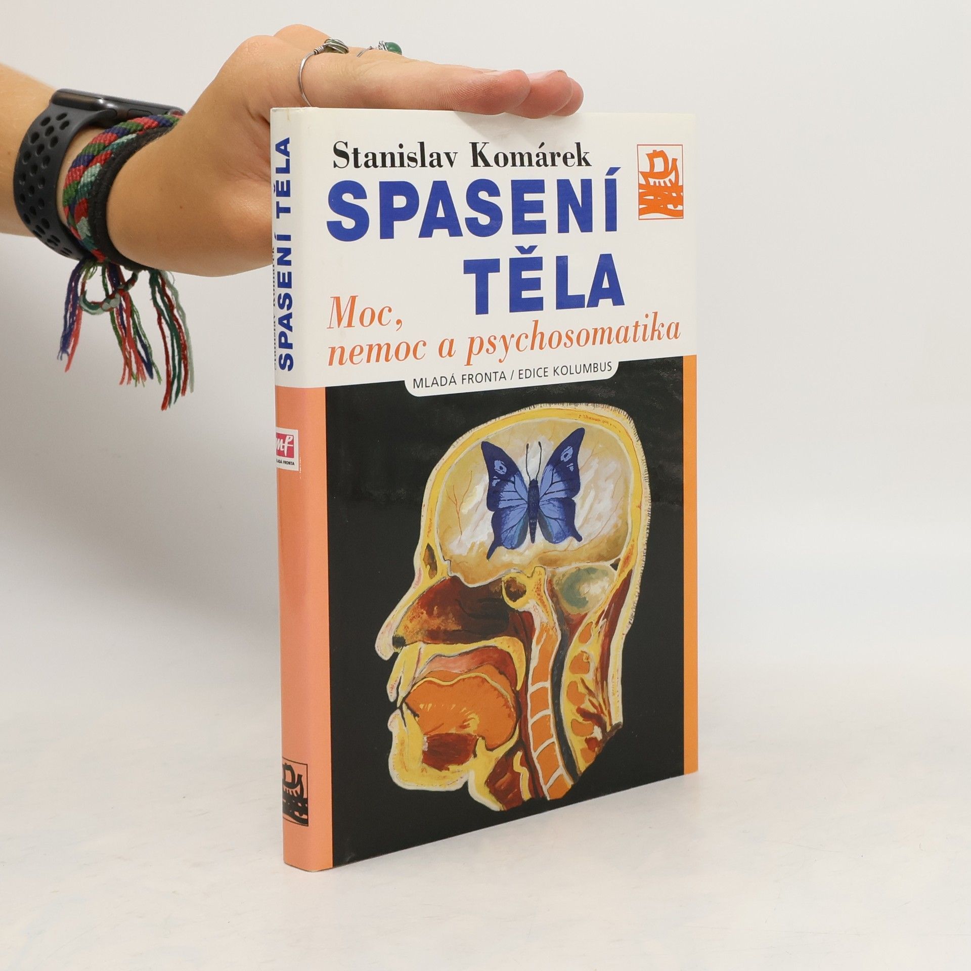 Stanislav Komárek Spasení těla: Moc, nemoc a psychosomatika