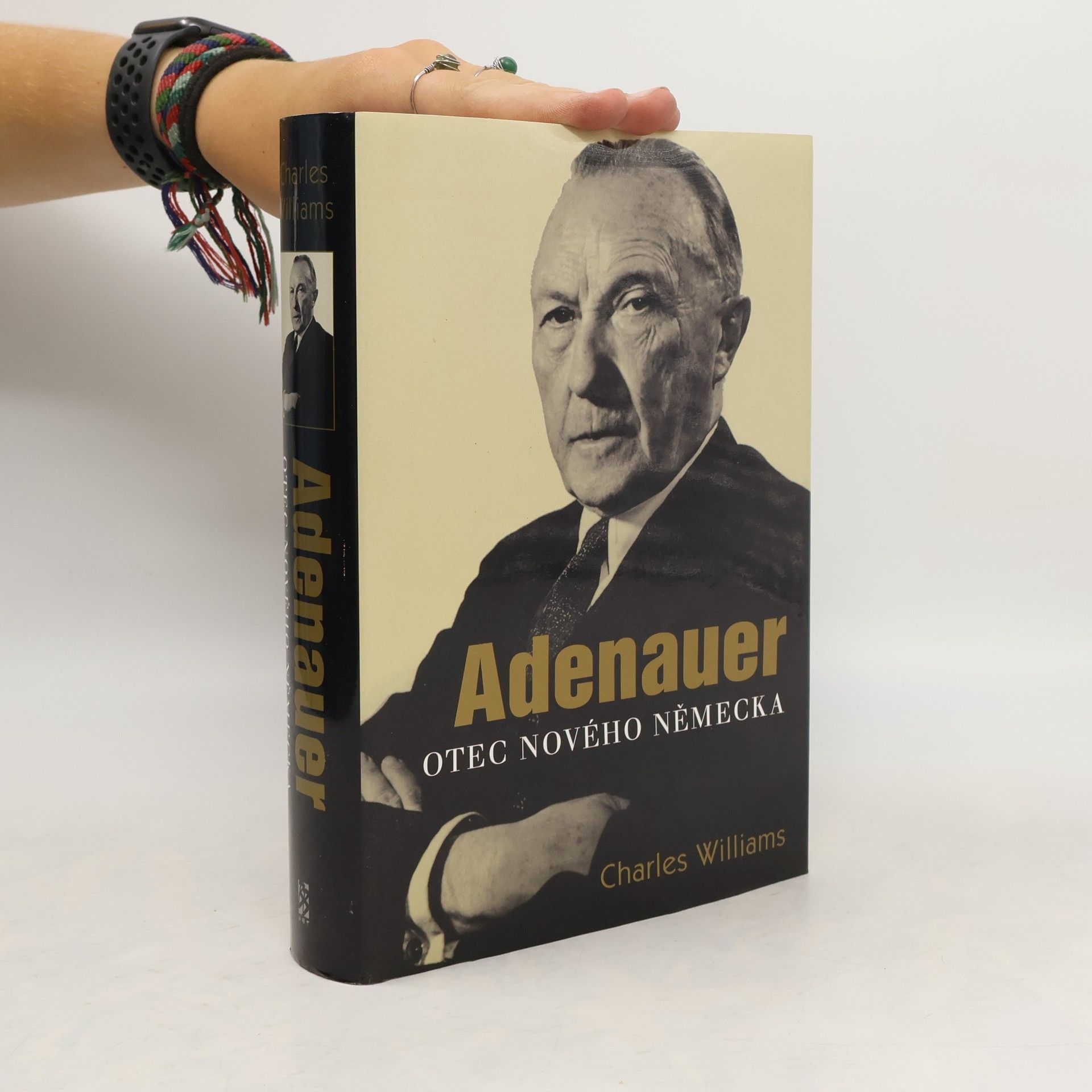Charles Williams Adenauer. Otec nového Německa