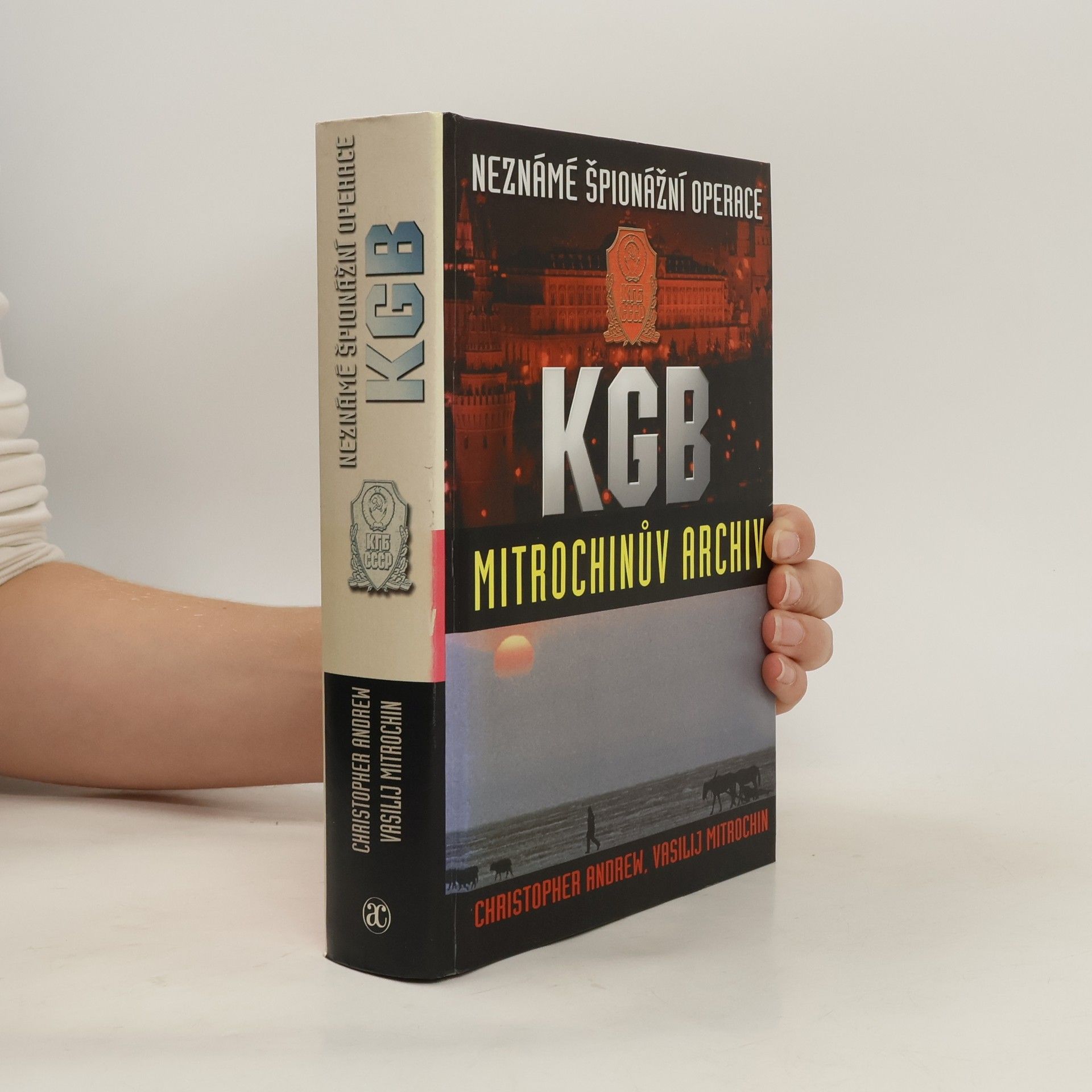 Christopher M. Andrew Neznámé špionážní operace KGB.  Mitrochinův archiv