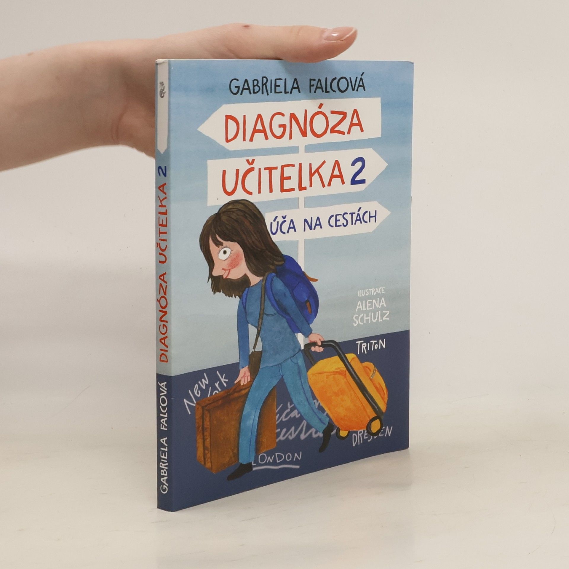 Gabriela Falcová Diagnóza učitelka. 2, Úča na cestách