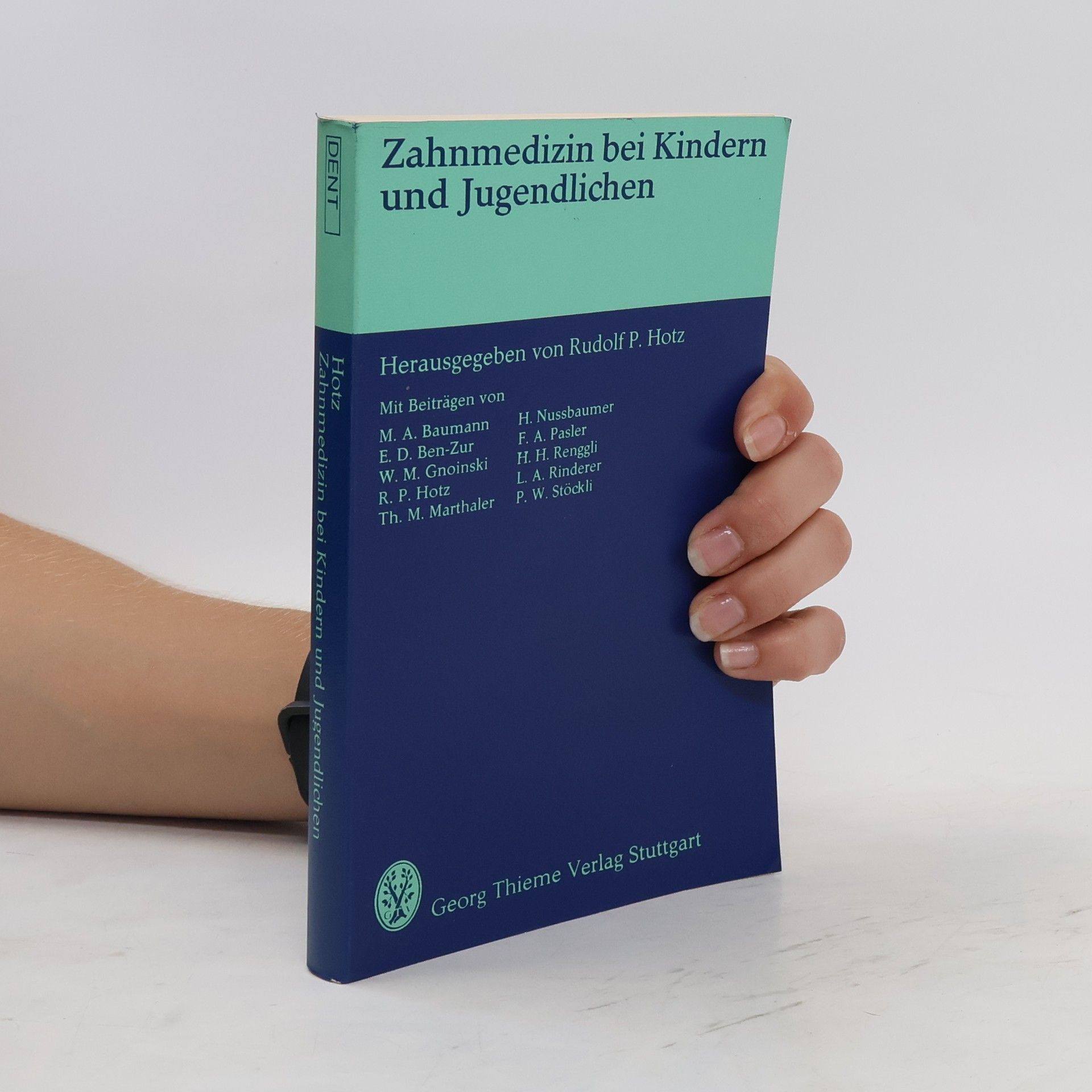 Rudolf Paul Hotz Zahnmedizin bei Kindern und Jugendlichen