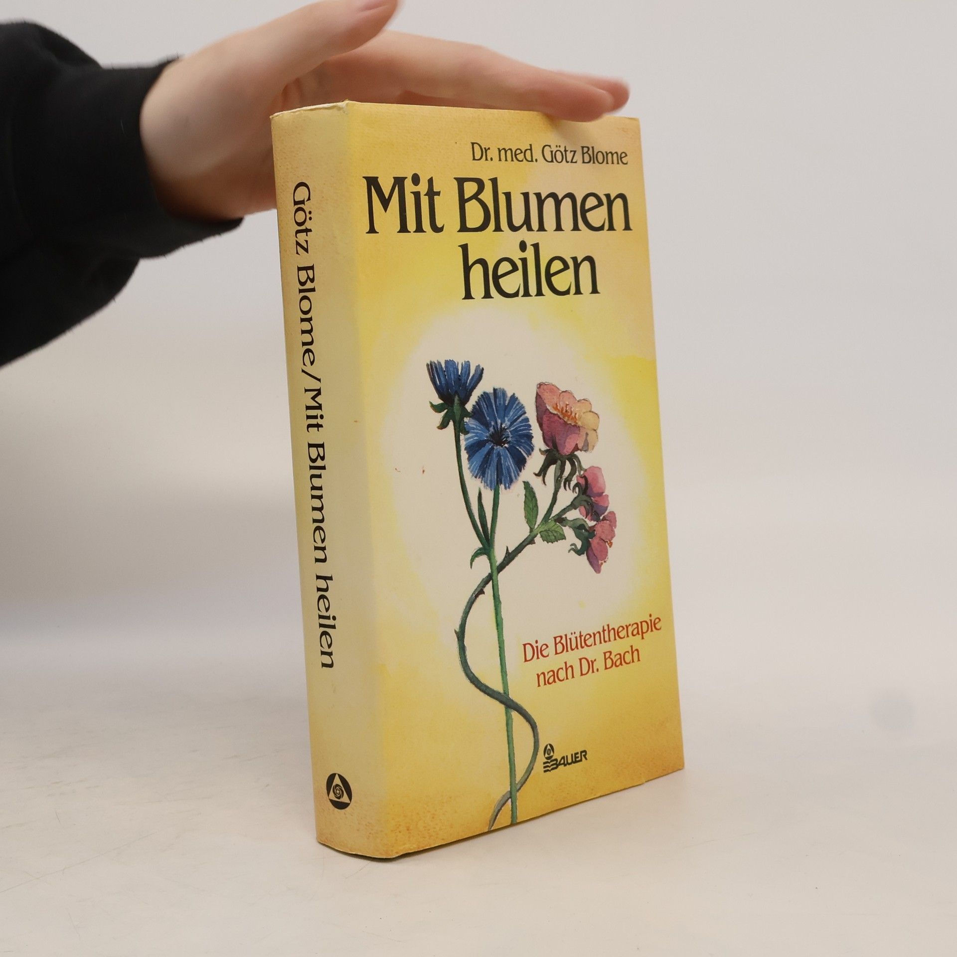 Götz Blome Mit Blumen heilen