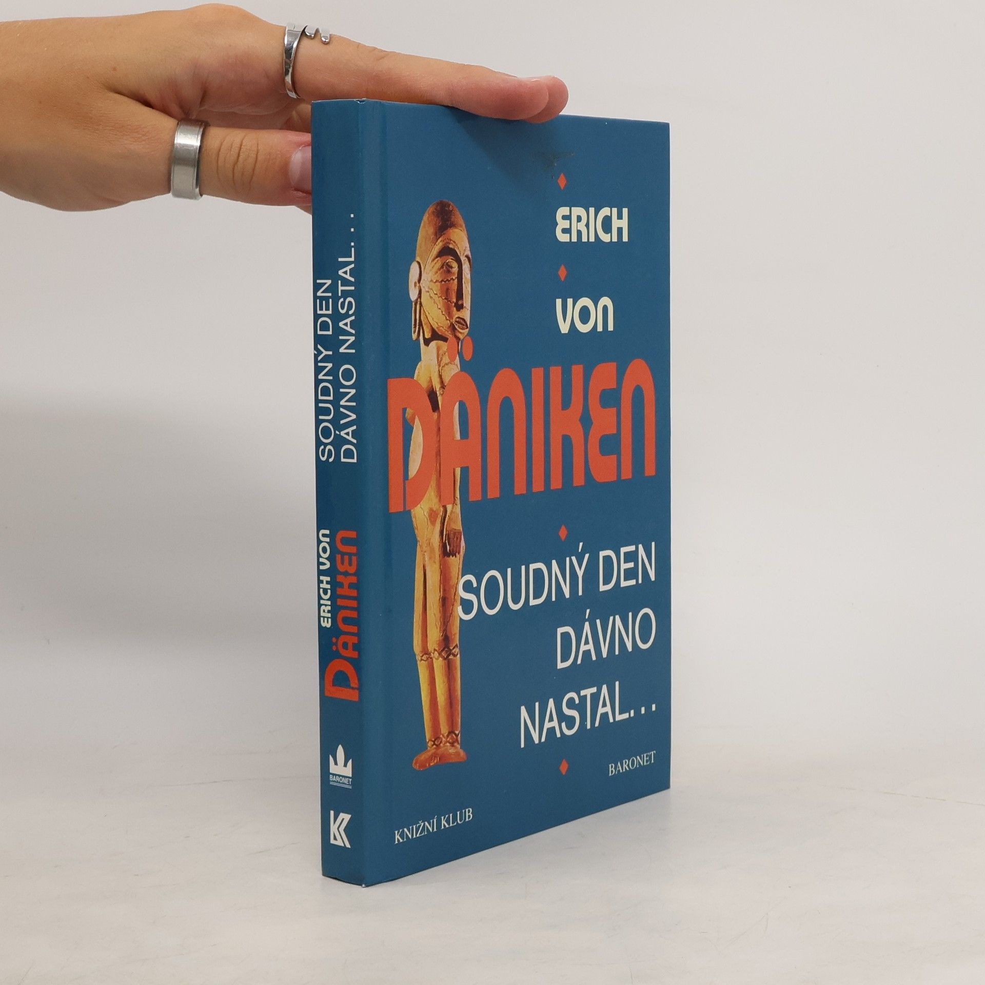 Erich von Däniken Soudný den dávno nastal. Očekávání Mesiáše a mimozemšťané