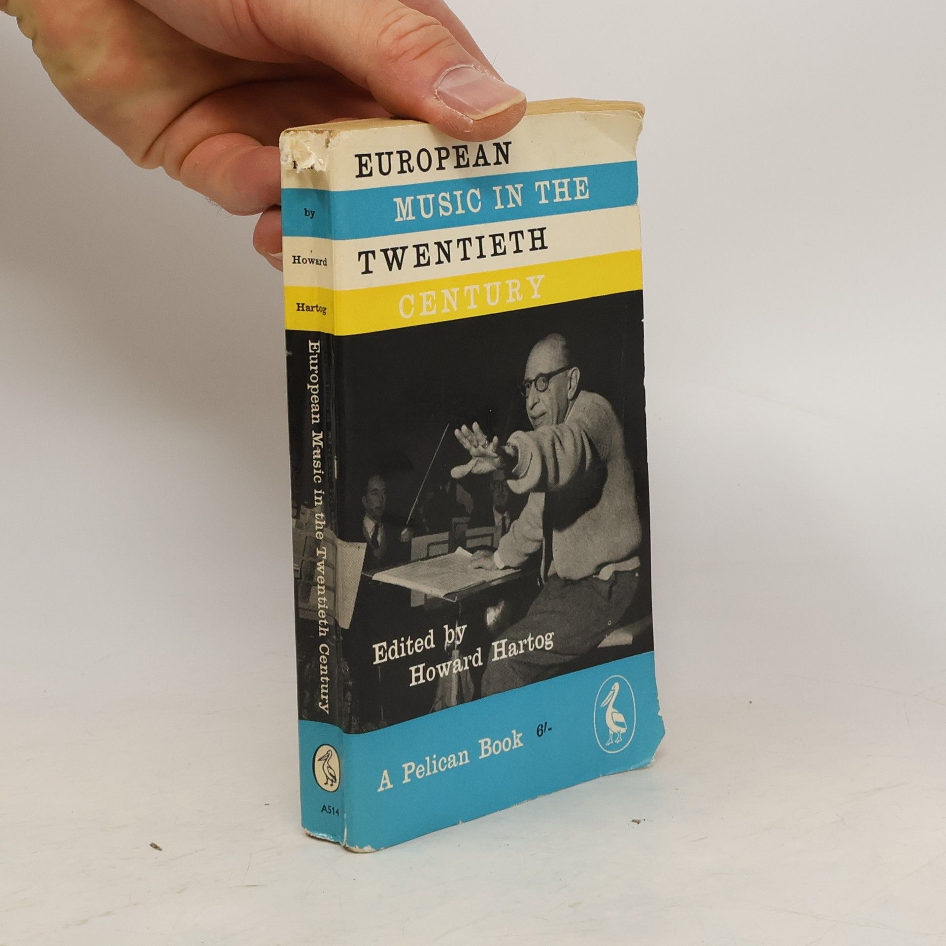 Howard Hartog European Music in the Twentieth Century