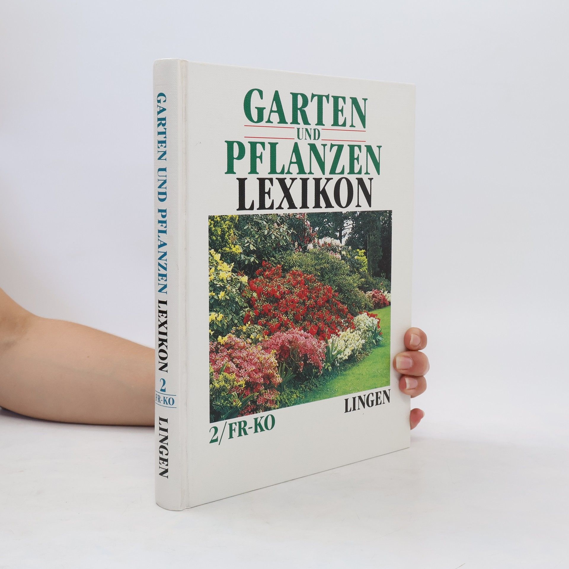 Collectif d'auteurs Garten und Pflanzen Lexikon 2. Fr-Ko