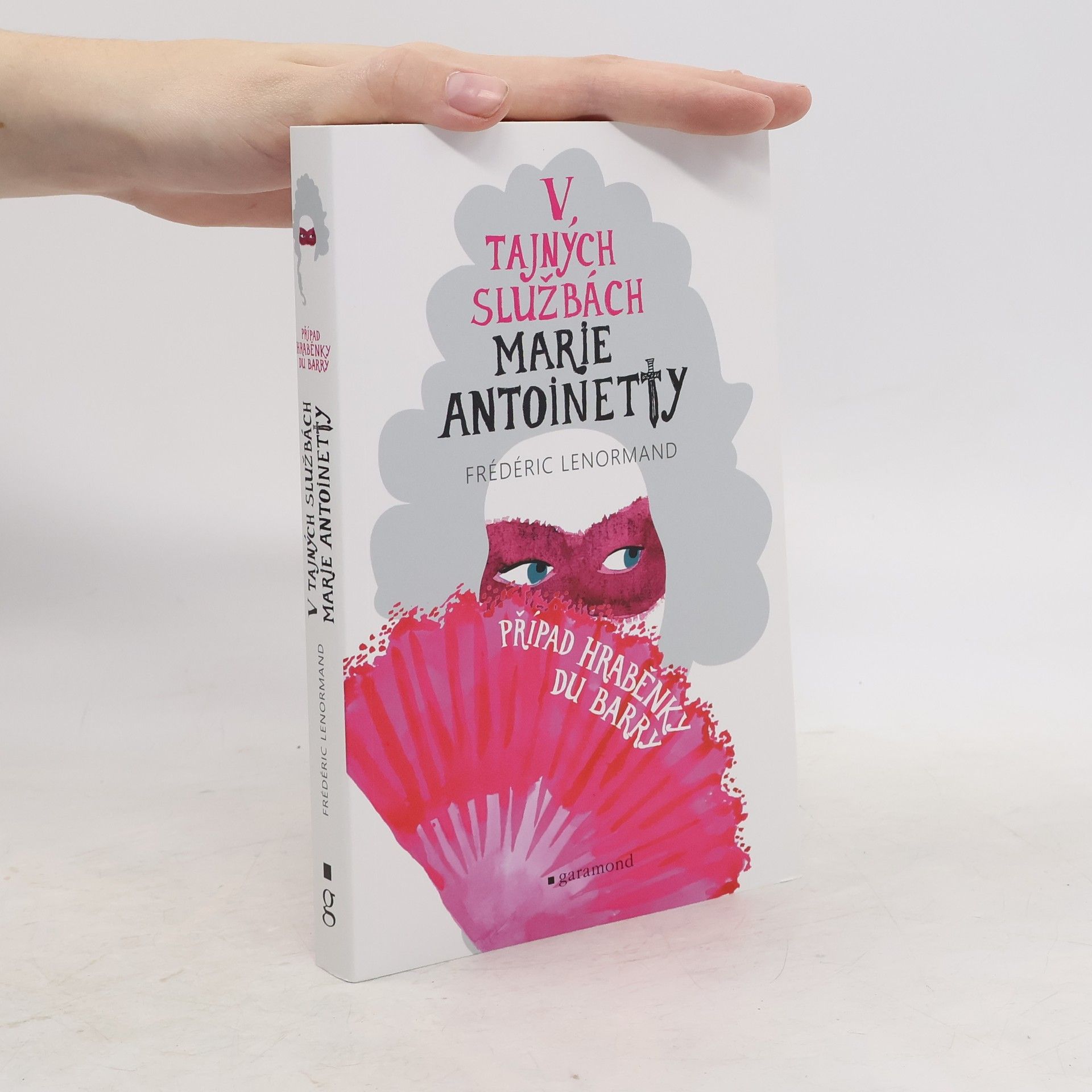 Frédéric Lenormand V tajných službách Marie Antoinetty: Případ hraběnky du Barry