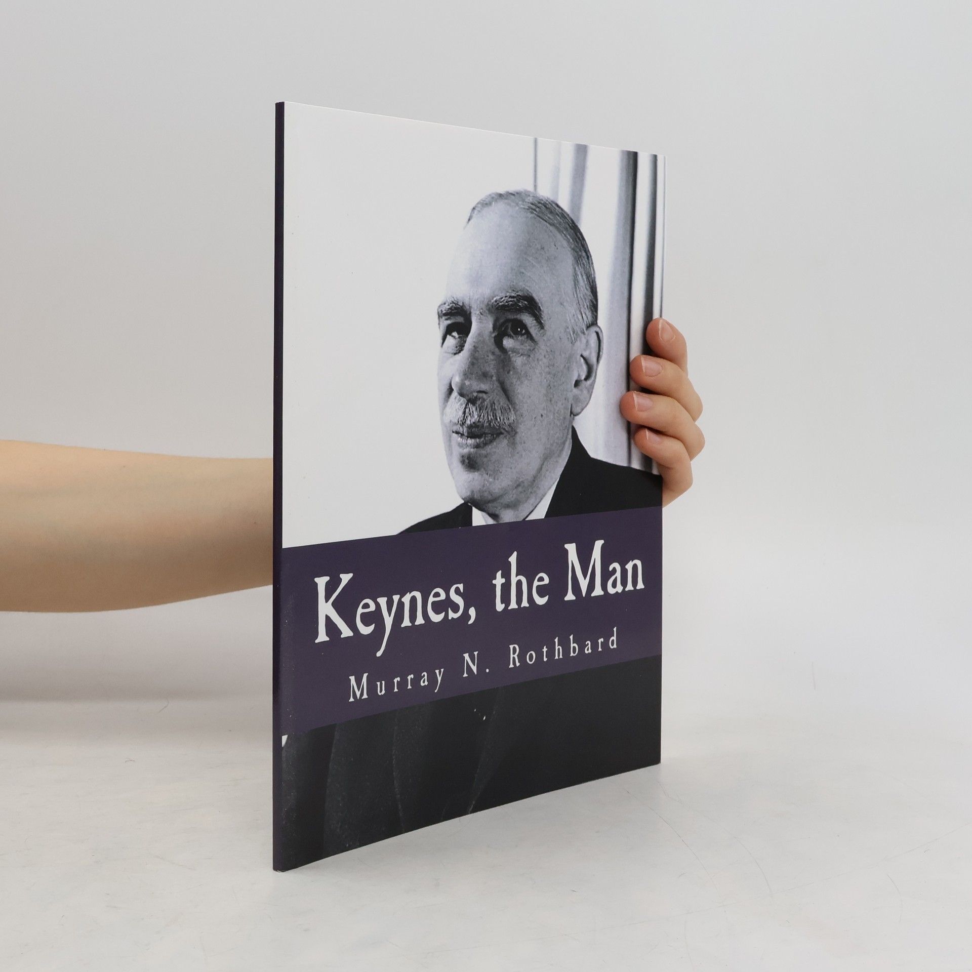 Murray Newton Rothbard Keynes, the Man